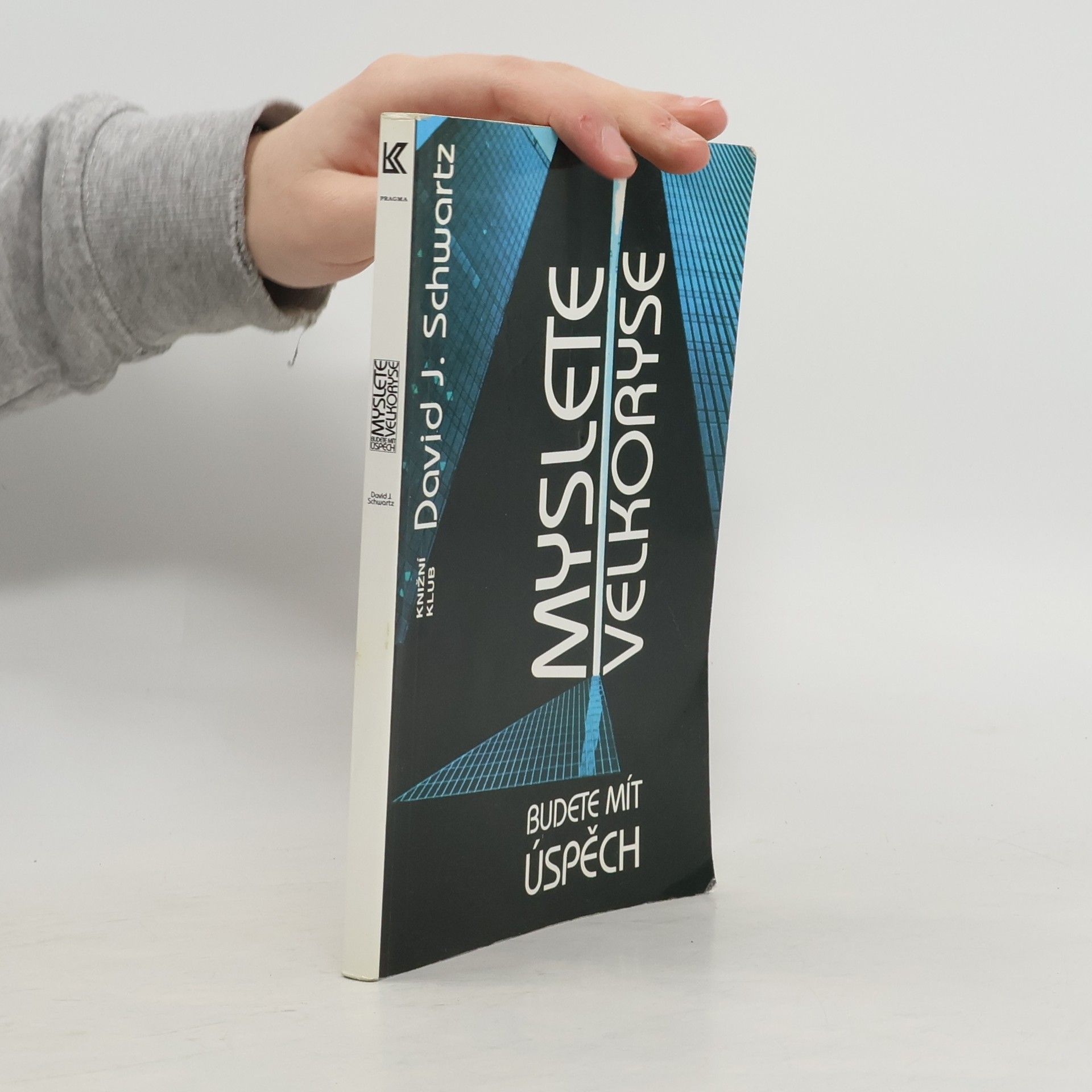 David J.(David Joseph) Schwartz Myslete velkoryse