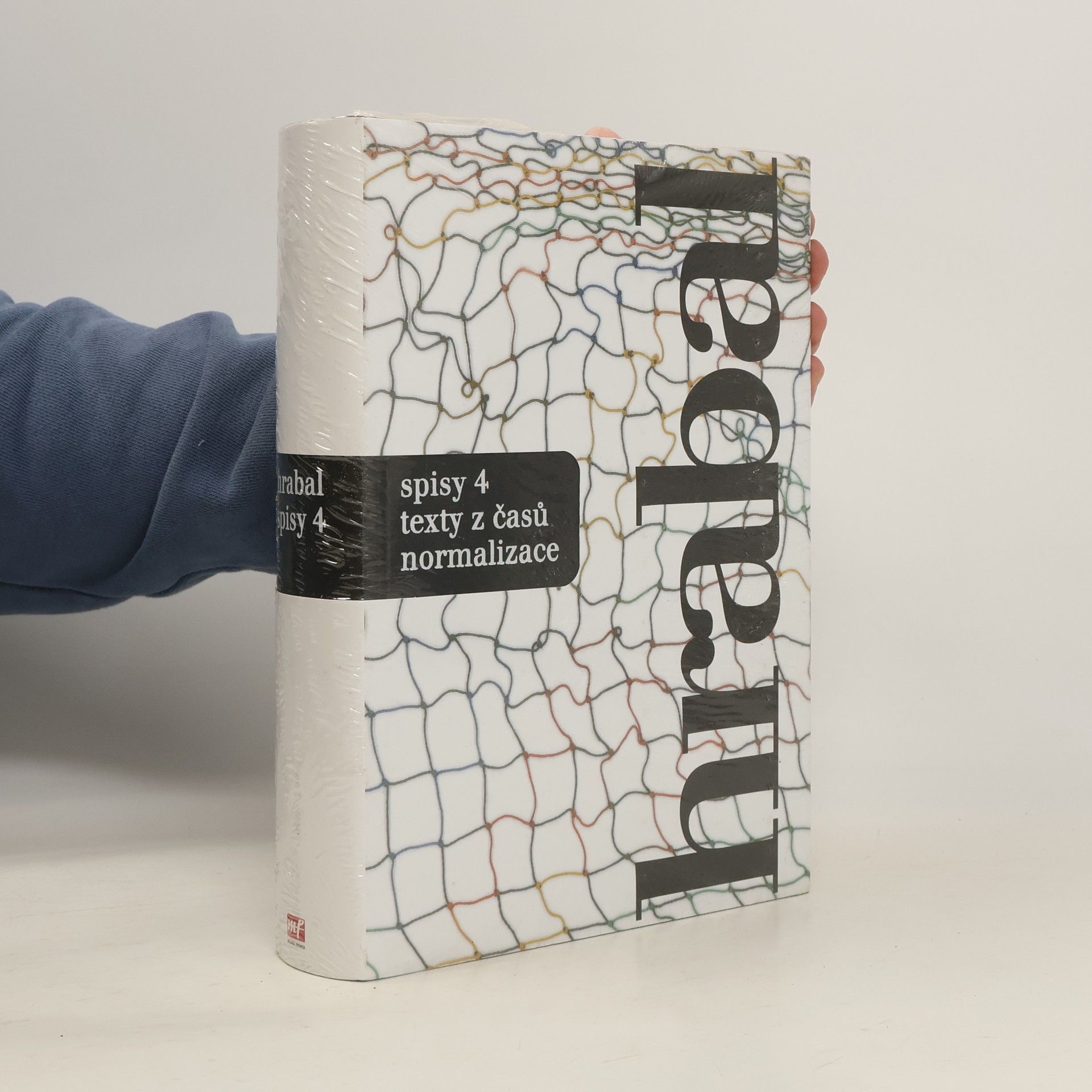 Bohumil Hrabal Spisy 4: texty z časů normalizace