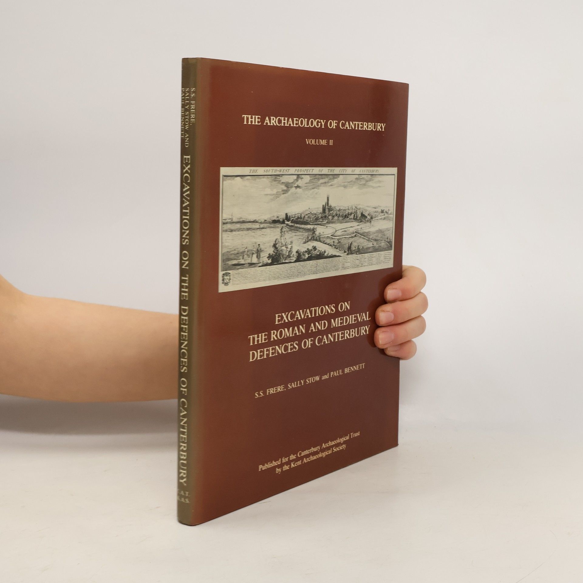 The Archaeology of Canterbury - 2: Excavations on the Roman and Medieval Defences of Canterbury
