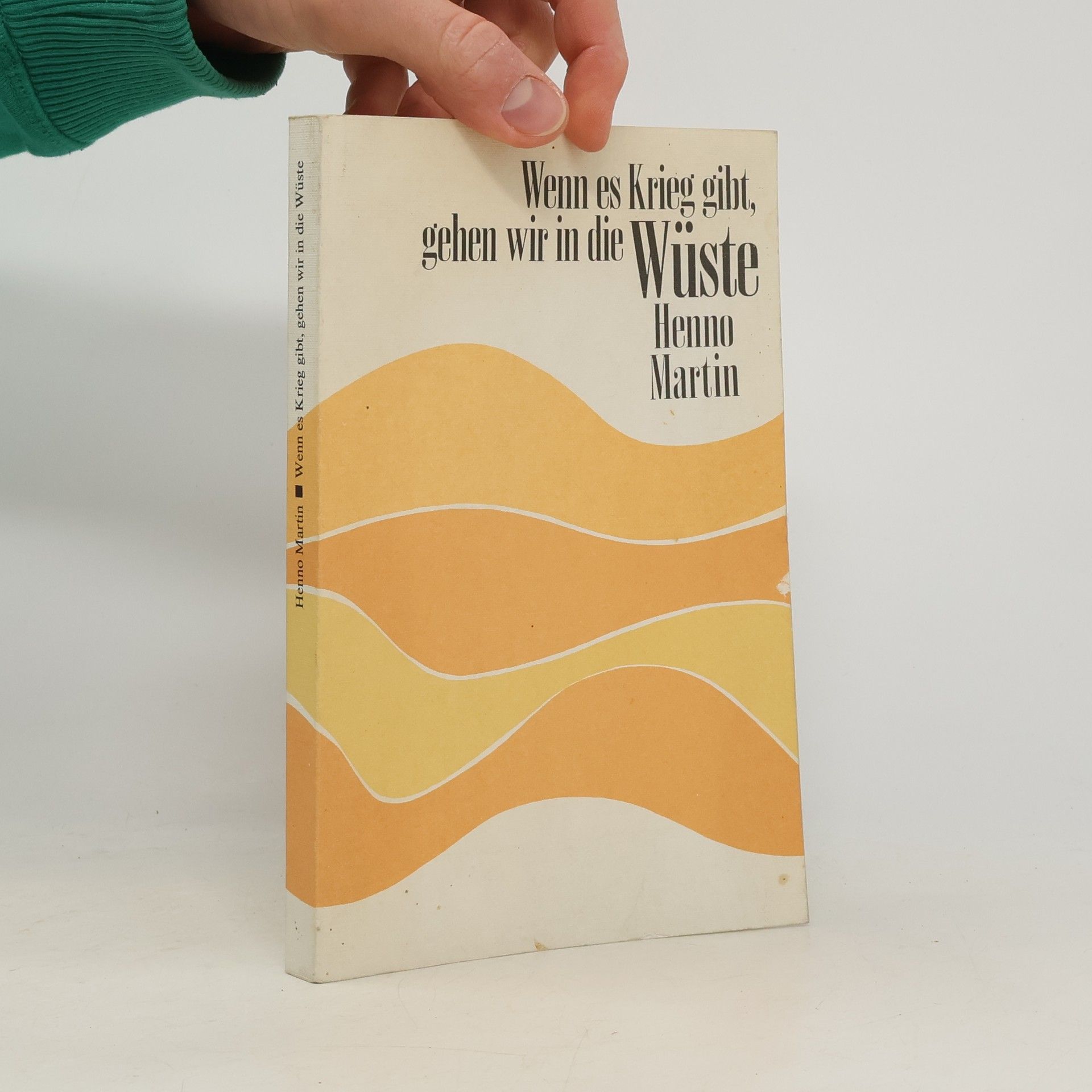 Wenn es Krieg gibt, gehen wir in die Wüste