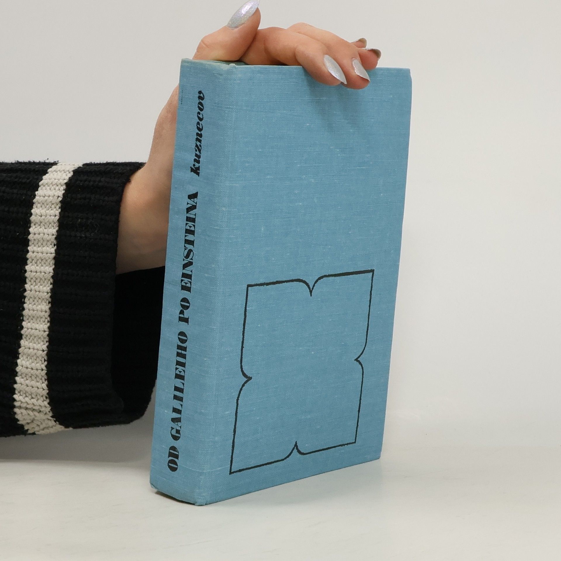 Boris Grigorjevič Kuzněcov Od Galileiho po Einsteina