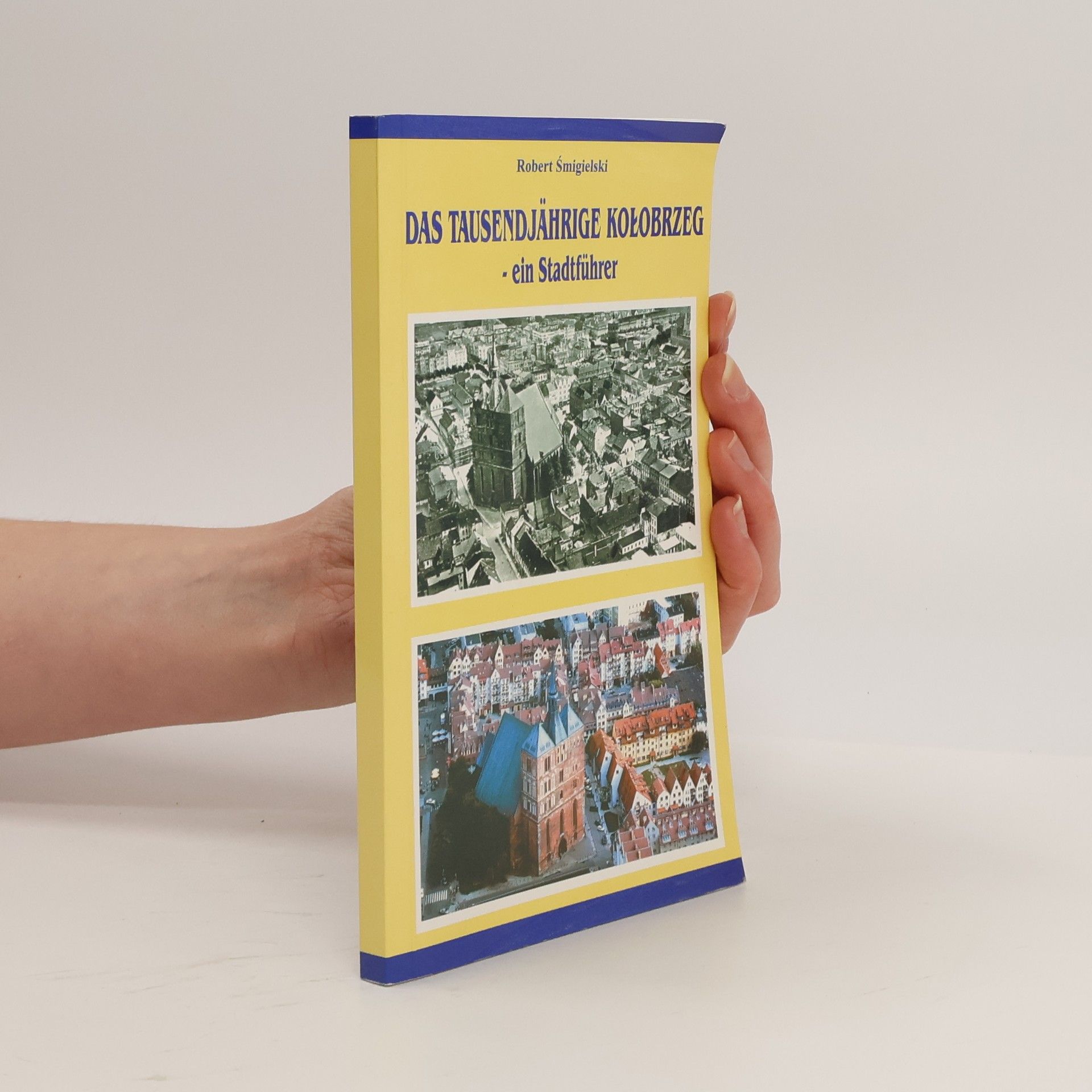 Robert Śmigielski Das Tausendjährige Kołobrzeg