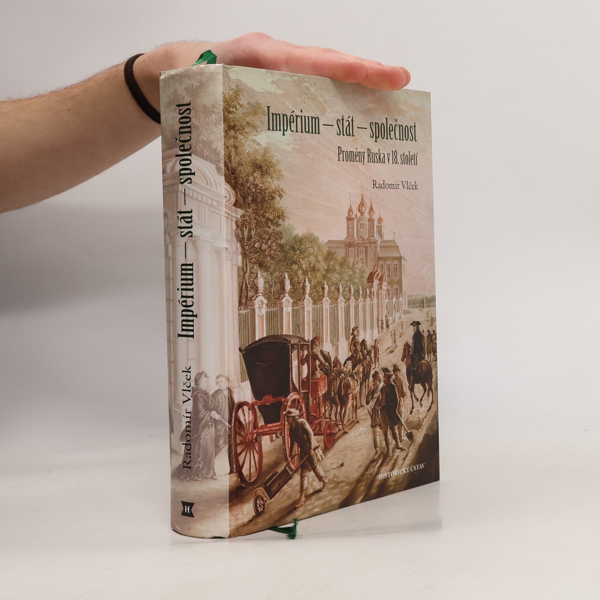 Radomír Vlček Impérium - stát - společnost : proměny Ruska v 18. století