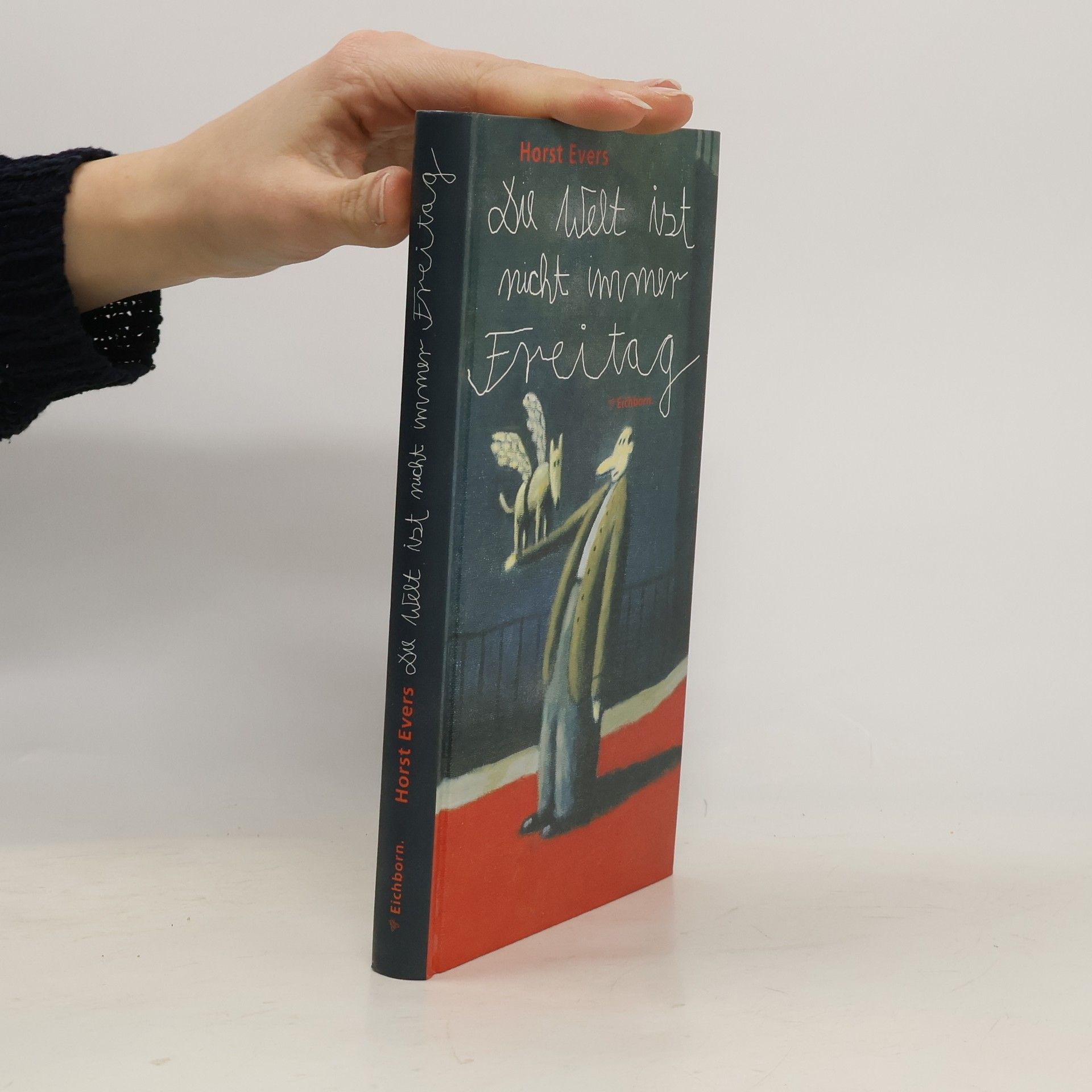 Horst Evers Die Welt ist nicht immer Freitag