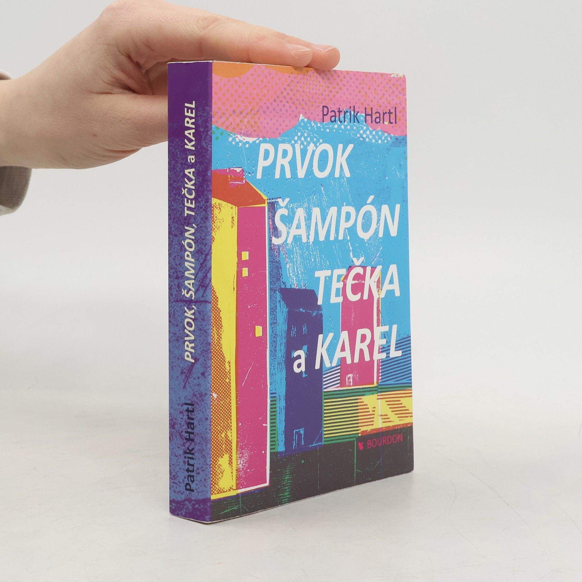 Patrik Hartl Prvok, Šampón, Tečka a Karel