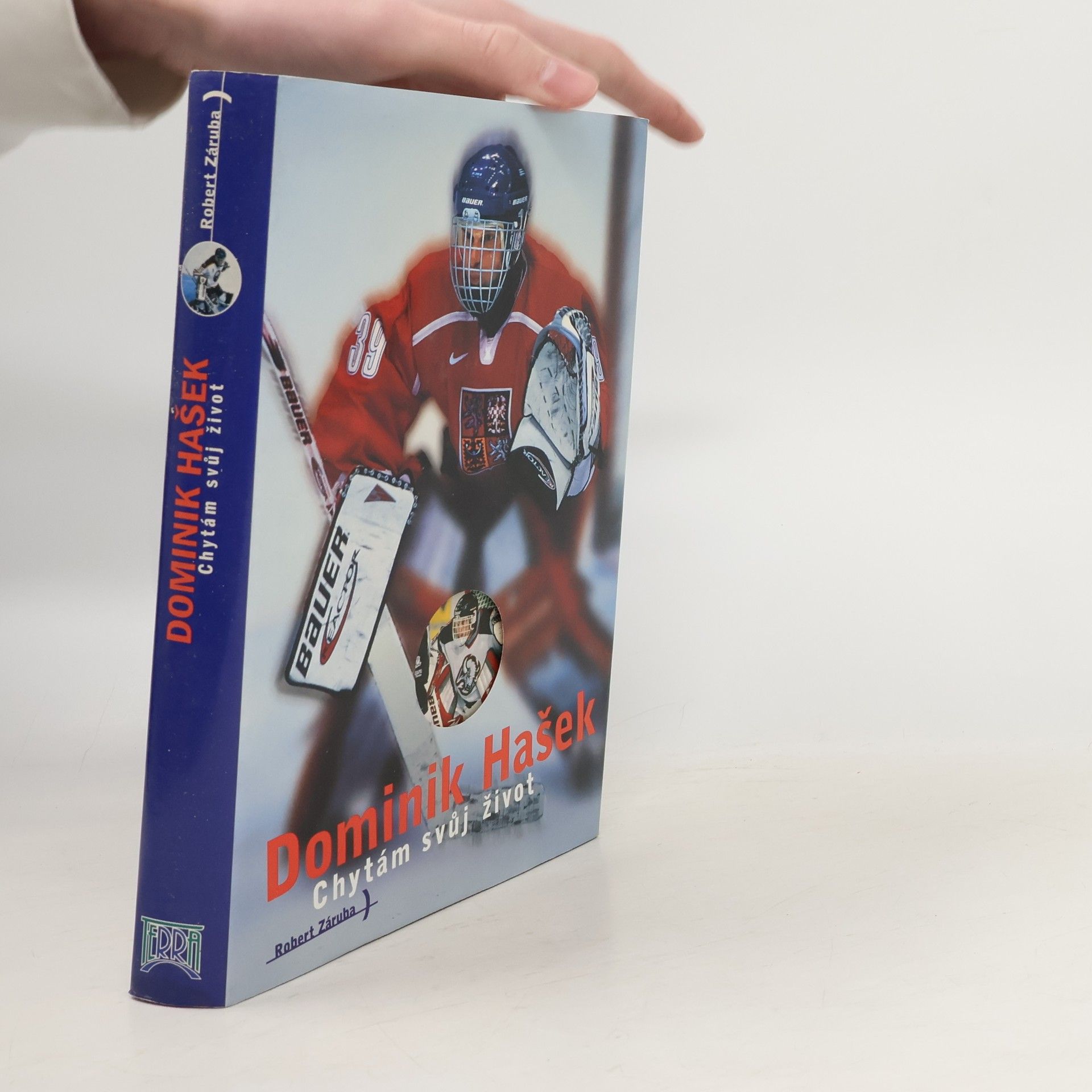 Robert Záruba Dominik Hašek. Chytám svůj život