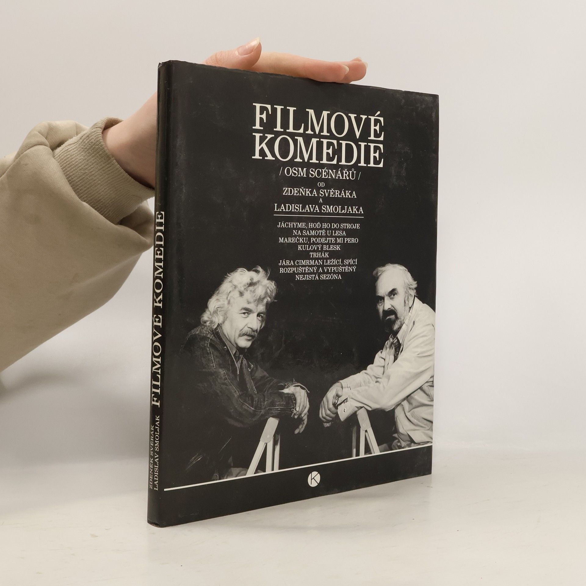 Zdeněk Svěrák Filmové komedie. Osm scénářů Zdeňka Svěráka a Ladislava Smoljaka
