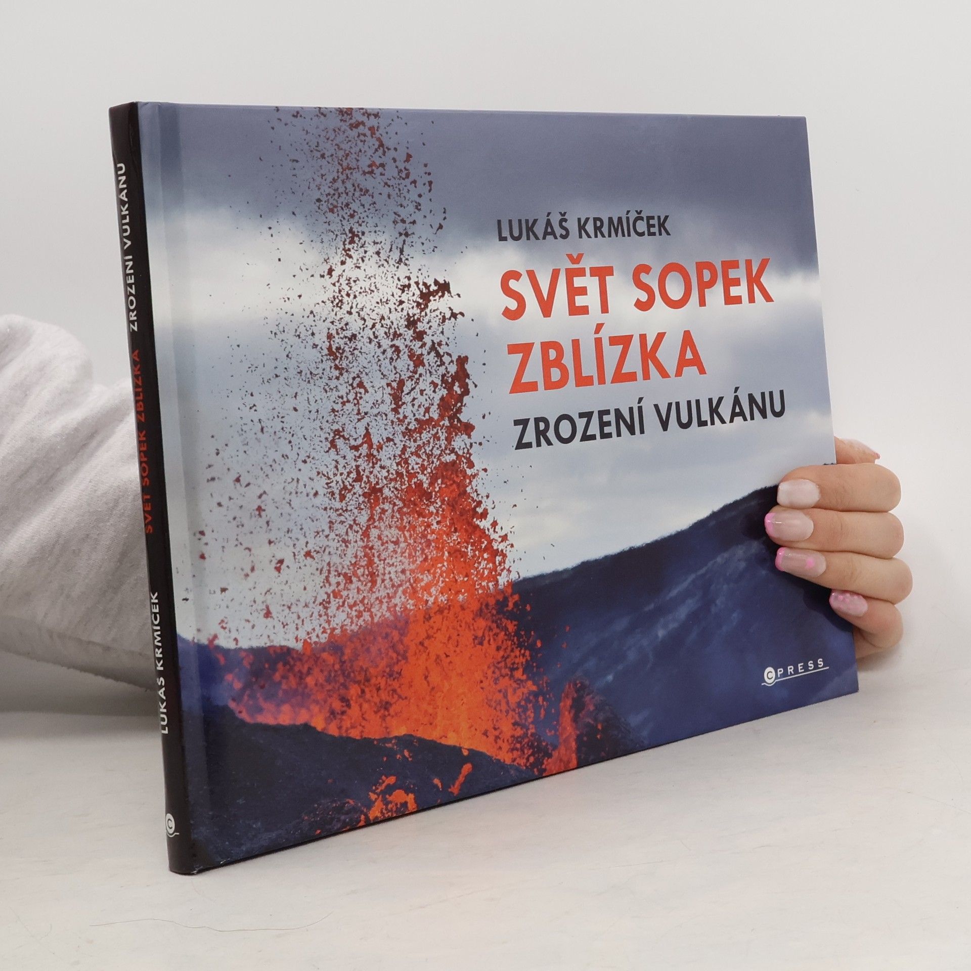 Lukáš Krmíček Svět sopek zblízka: Zrození vulkánu