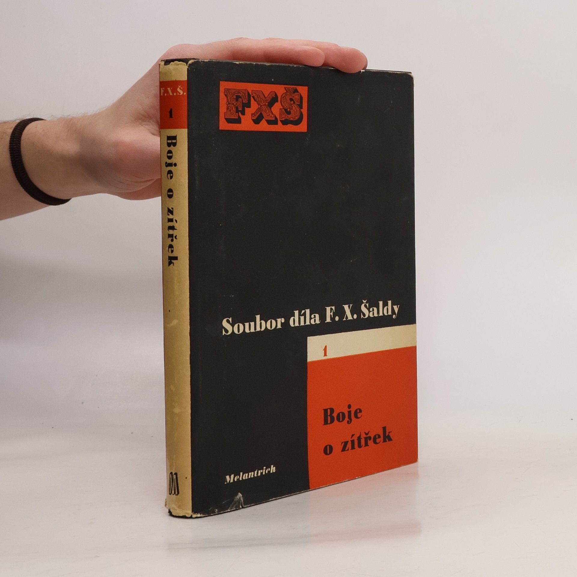 František Xaver Šalda Soubor díla F.X. Šaldy I. Boje o zítřek