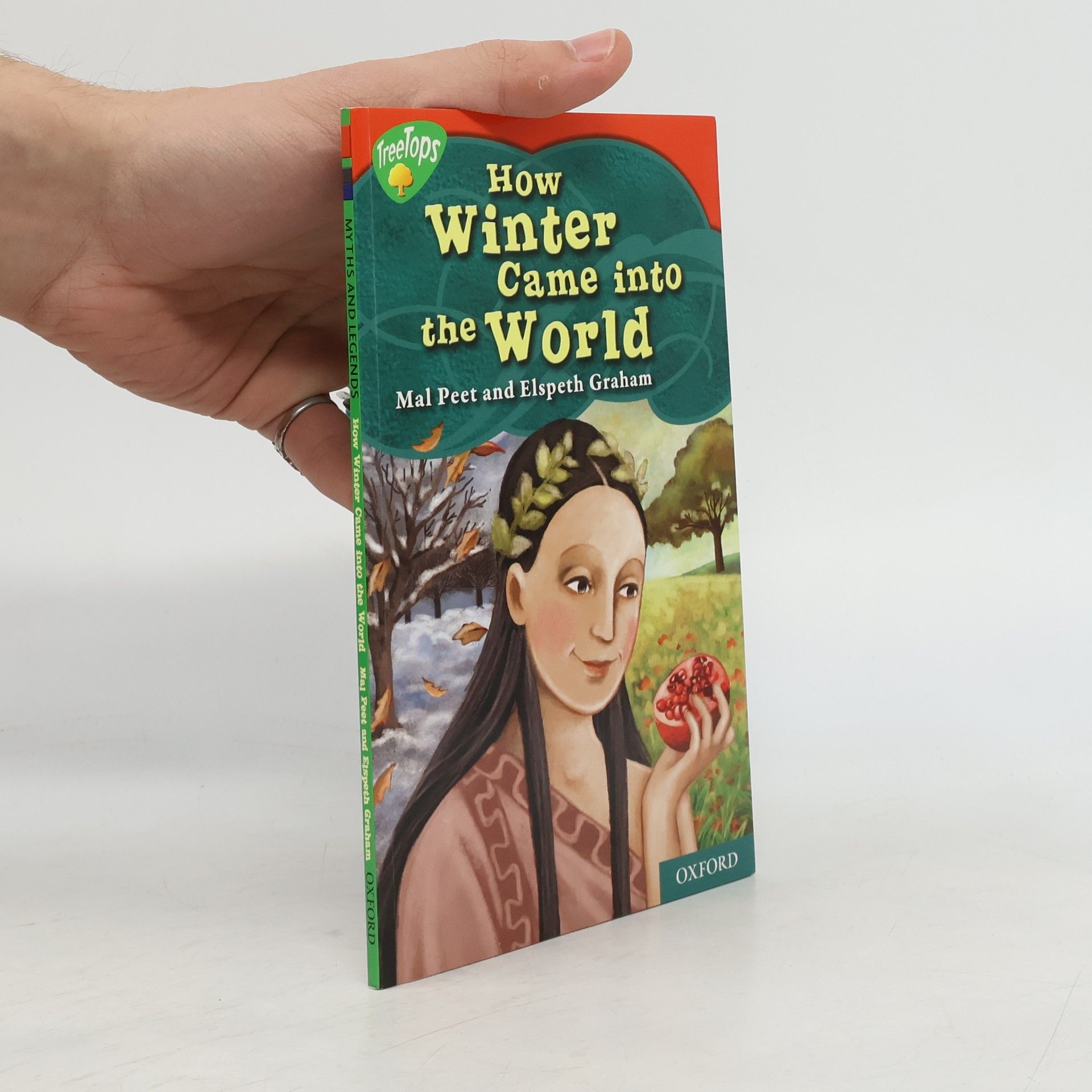 Oxford Reading Tree: TreeTops Myths and Legends - 13: How Winter Came into the World