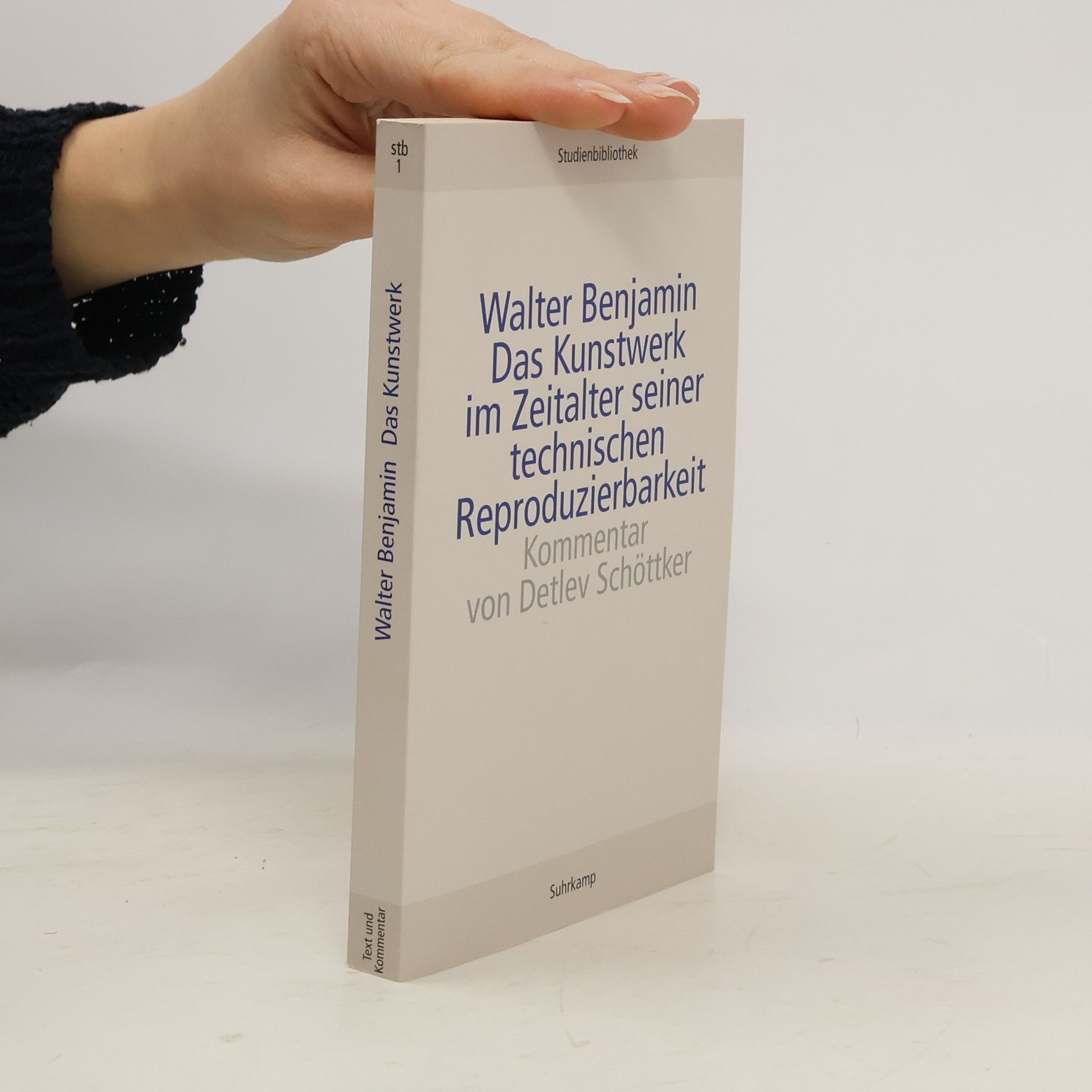 Detlev Schöttker Walter Benjamin, Das Kunstwerk im Zeitalter seiner technischen Reproduzierbarkeit und weitere Dokumente