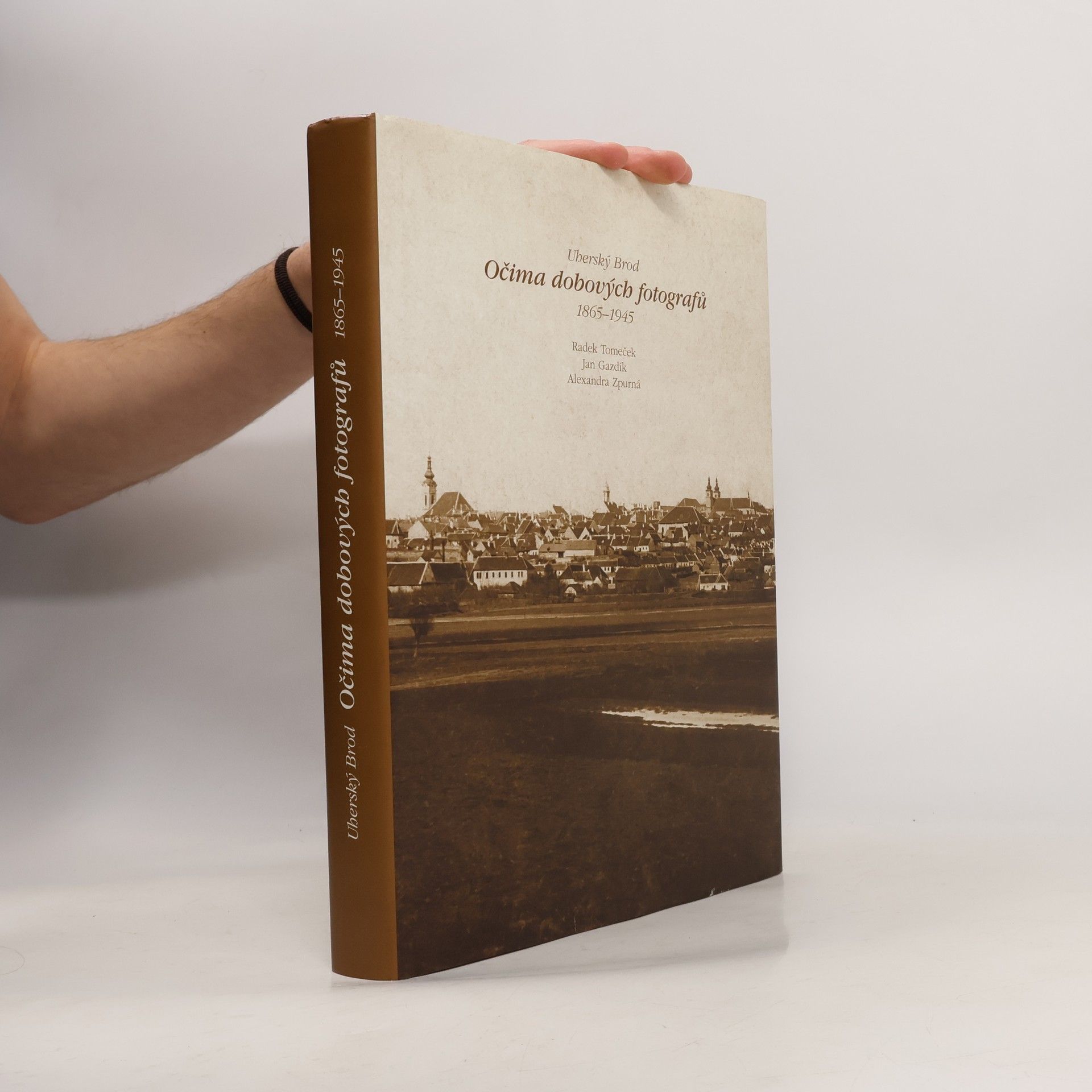 Uherský Brod očima dobových fotografů 1865-1945