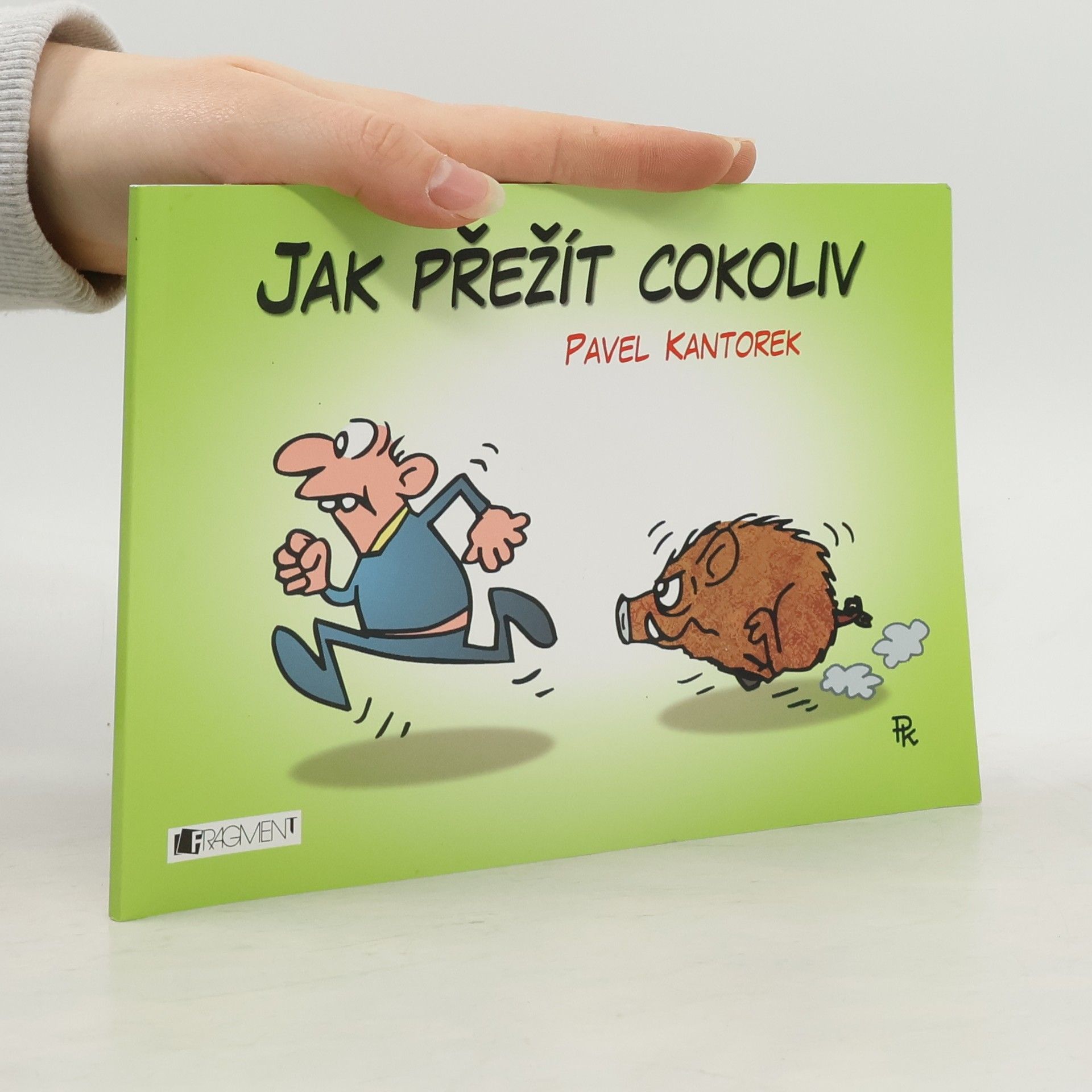 Pavel Kantorek Jak přežít cokoliv