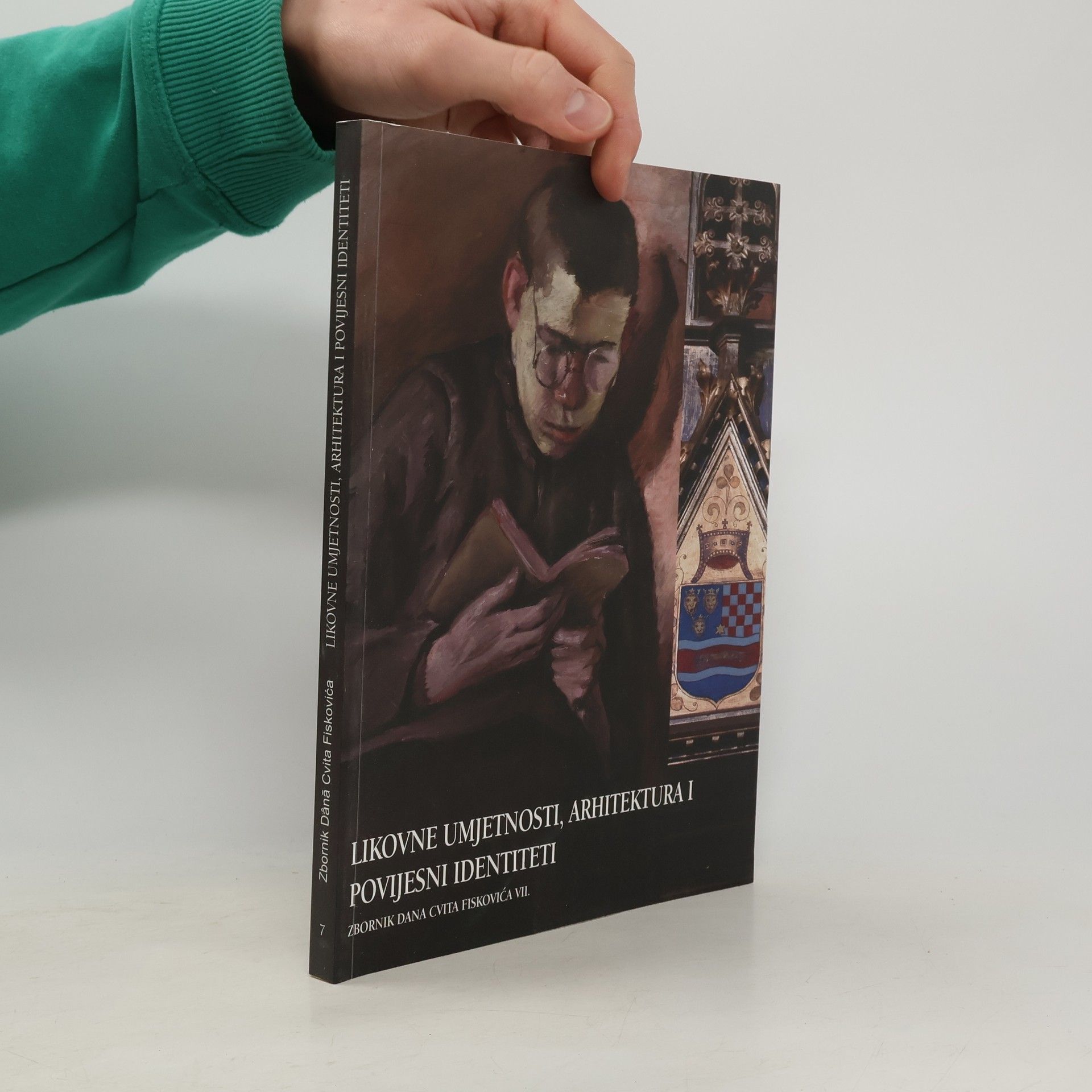 Ana Marinković Zbornik Dana Cvita Fiskovića - 7: Likovne umjetnosti, arhitektura i povijesni identiteti