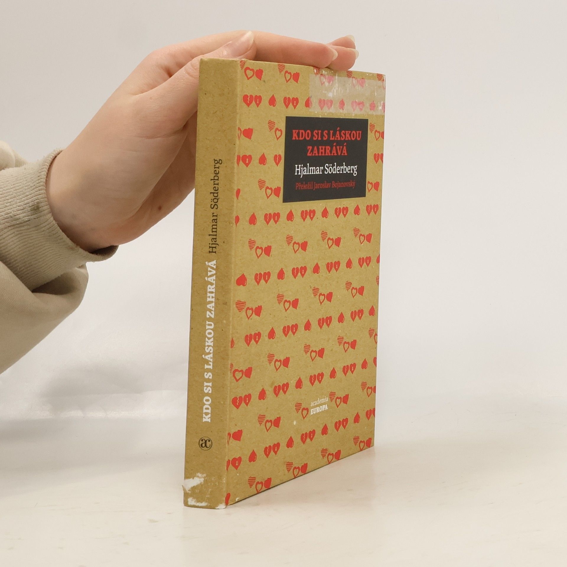 Hjalmar Söderberg Kdo si s láskou zahrává