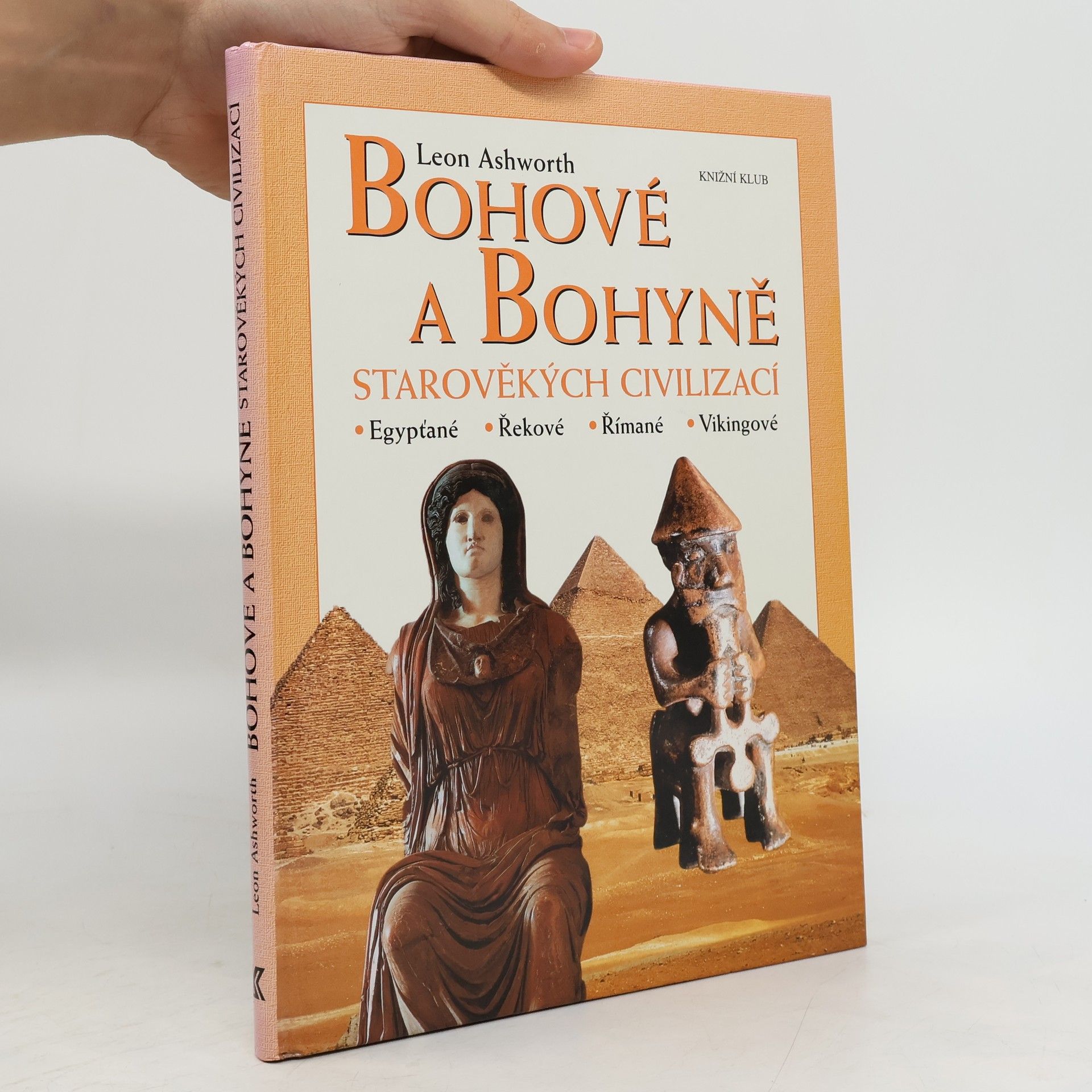 Leon Ashworth Bohové a bohyně starověkých civilizací