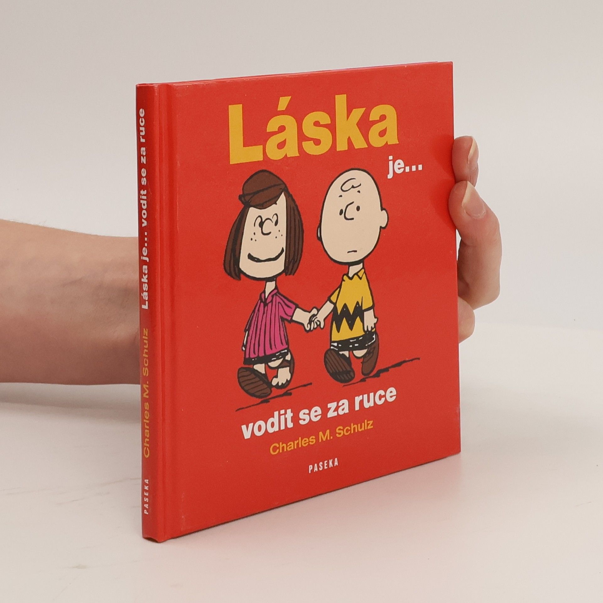 Charles Monroe Schulz Láska je-- vodit se za ruce