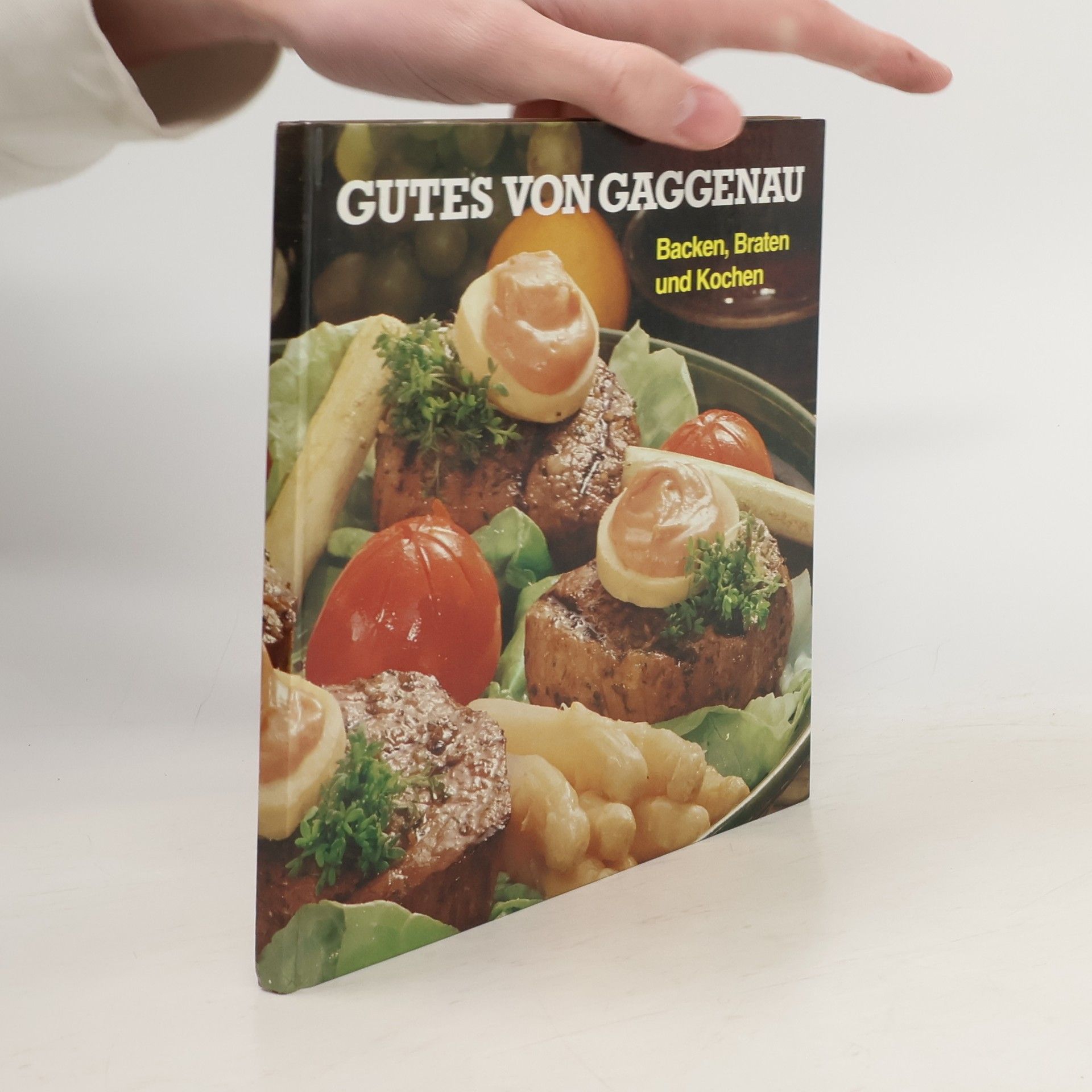 Gunter Steinbach Gutes von Gaggenau. Backen, Braten und Kochen im Heißluftwirbel