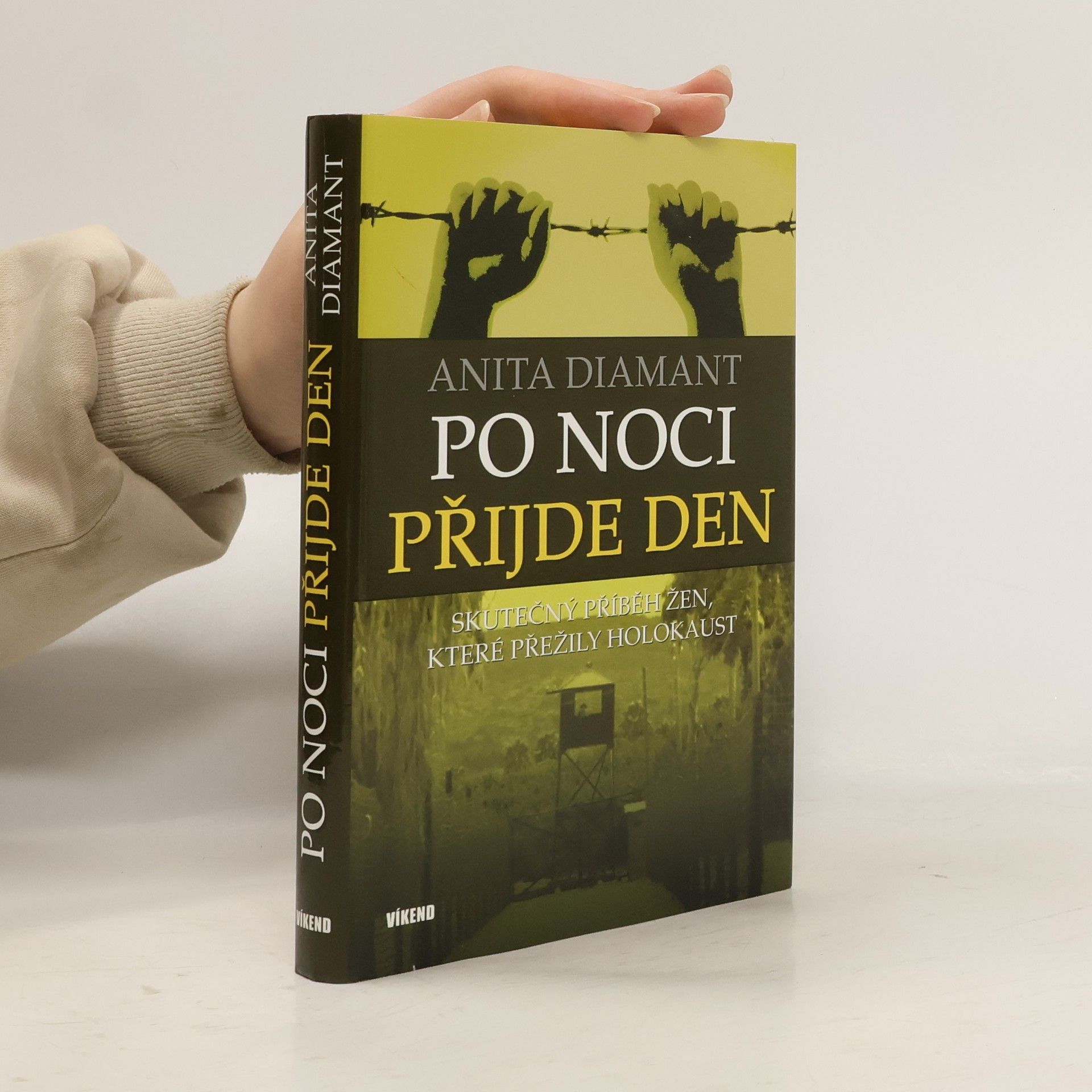 Anita Diamant Po noci přijde den. Skutečný příběh žen, které přežily holokaust.