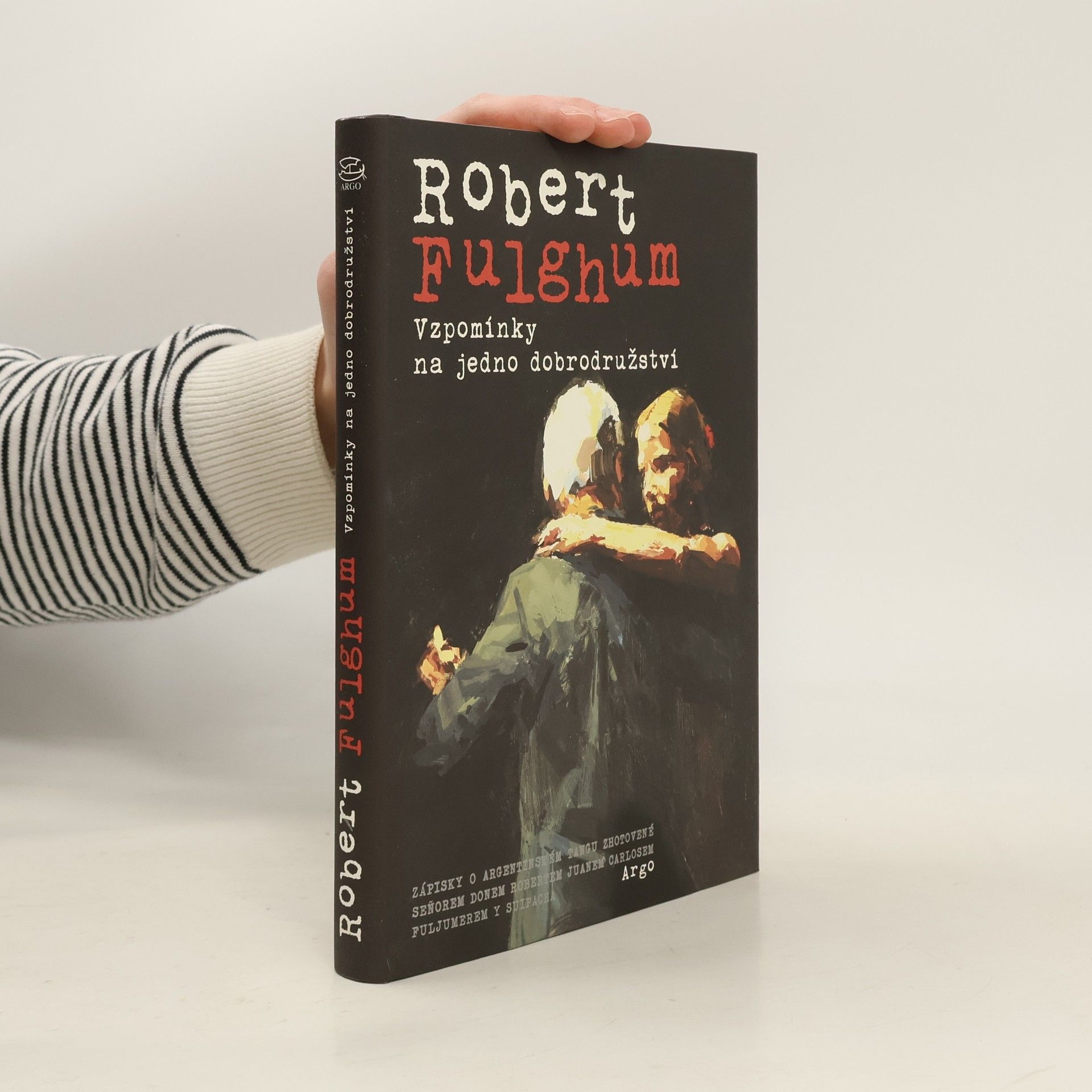 Willow Bader Vzpomínky na jedno dobrodružství : zápisky o argentinském tangu zhotovené señorem donem Robertem Juanem Carlosem Fuljumerem y Suipacha