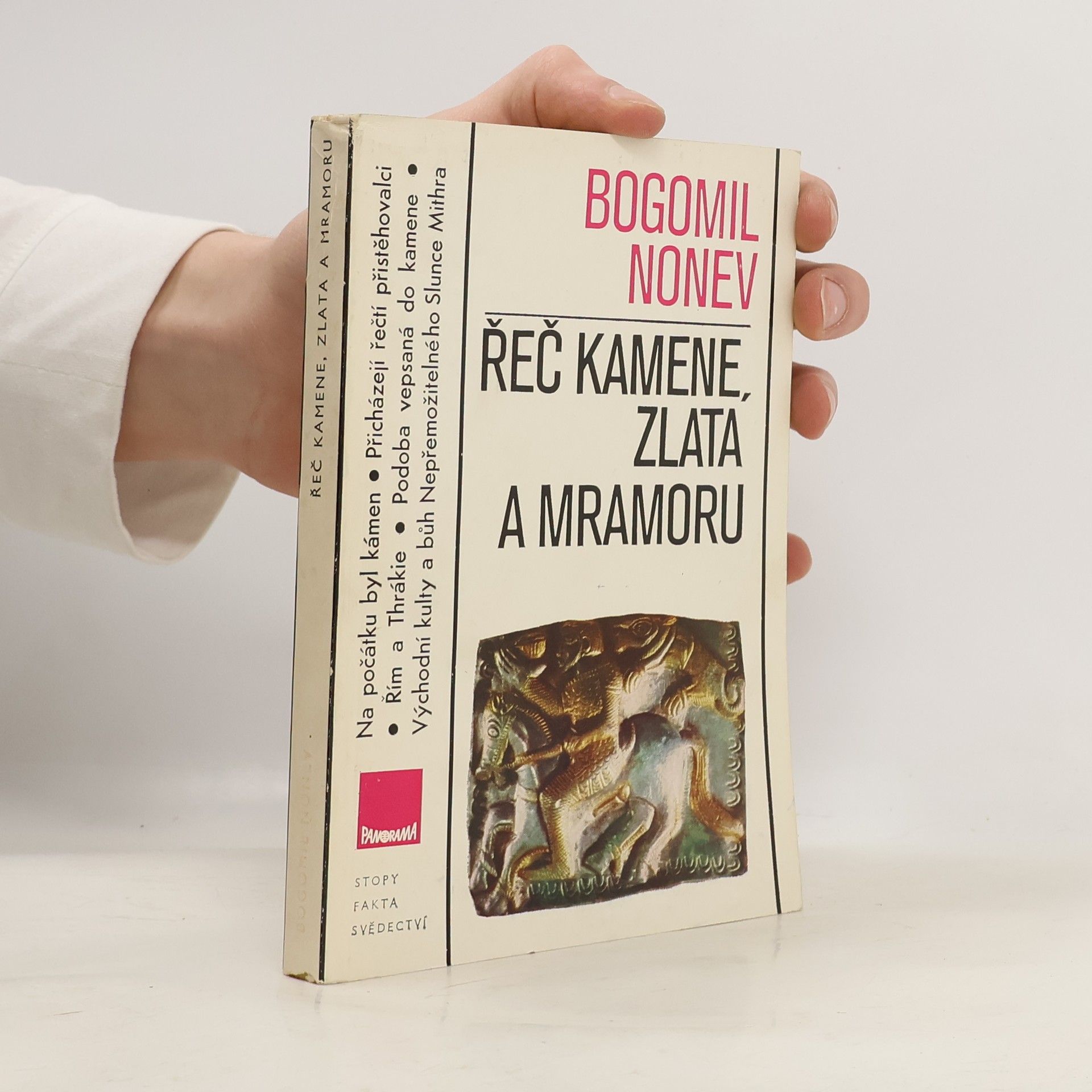 Bogomil Nonev Řeč kamene, zlata a mramoru