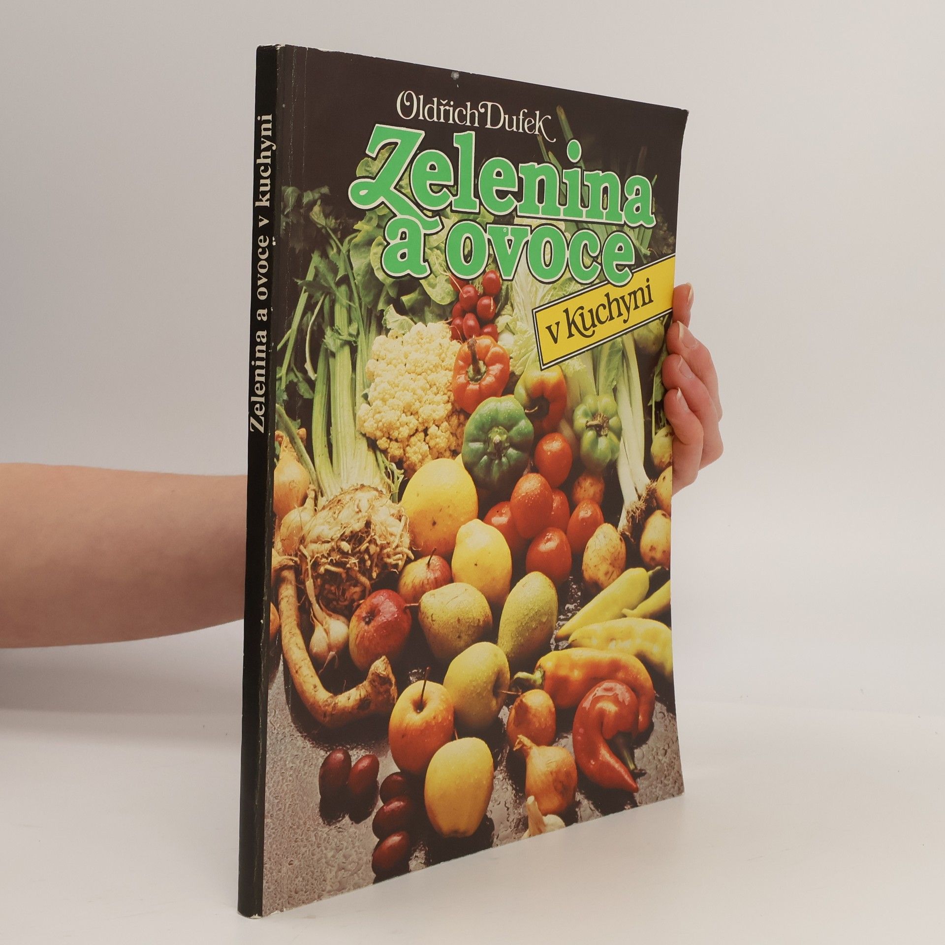 Oldřich Dufek Zelenina a ovoce v kuchyni