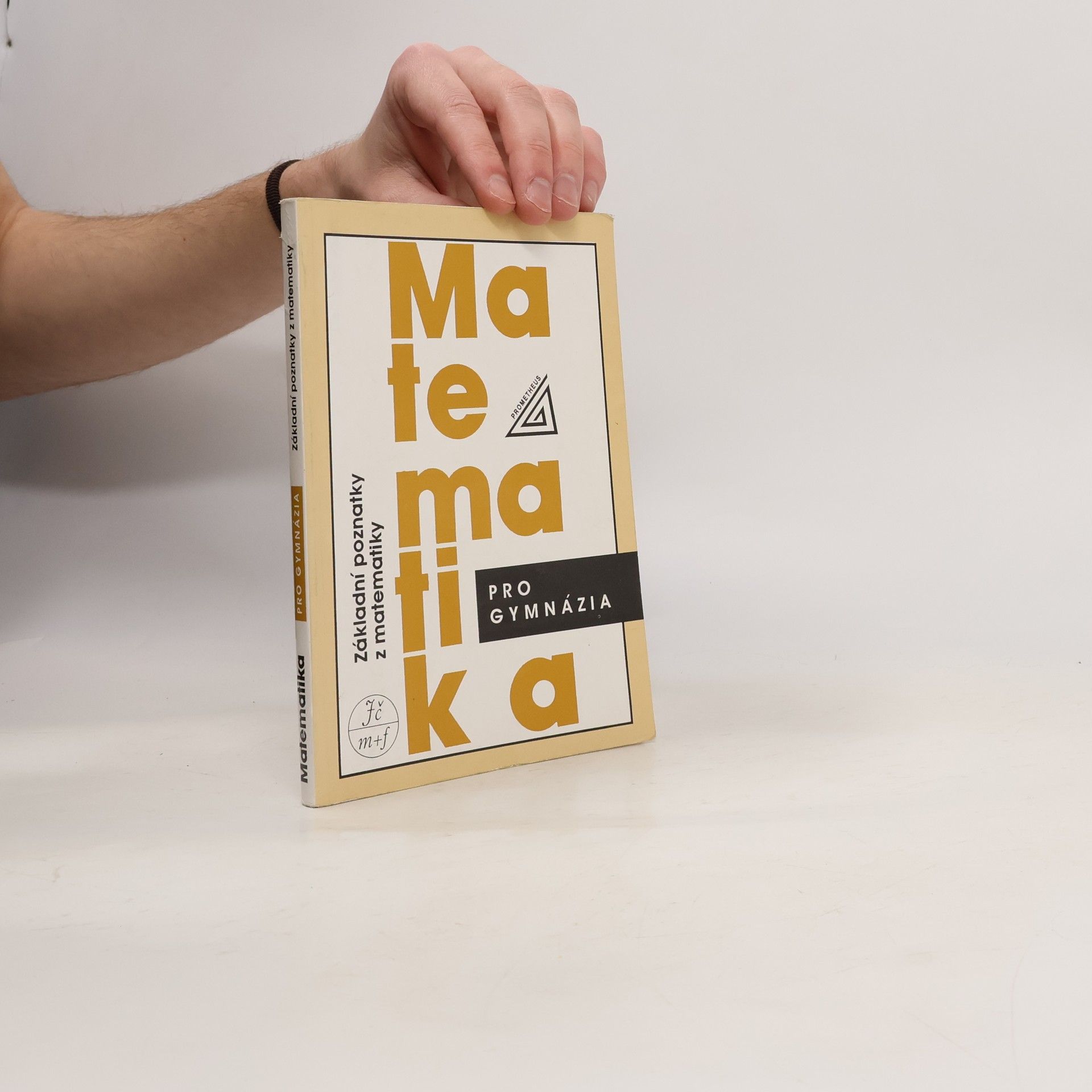 Ivan Bušek Matematika pro gymnázia. Základní poznatky z matematiky