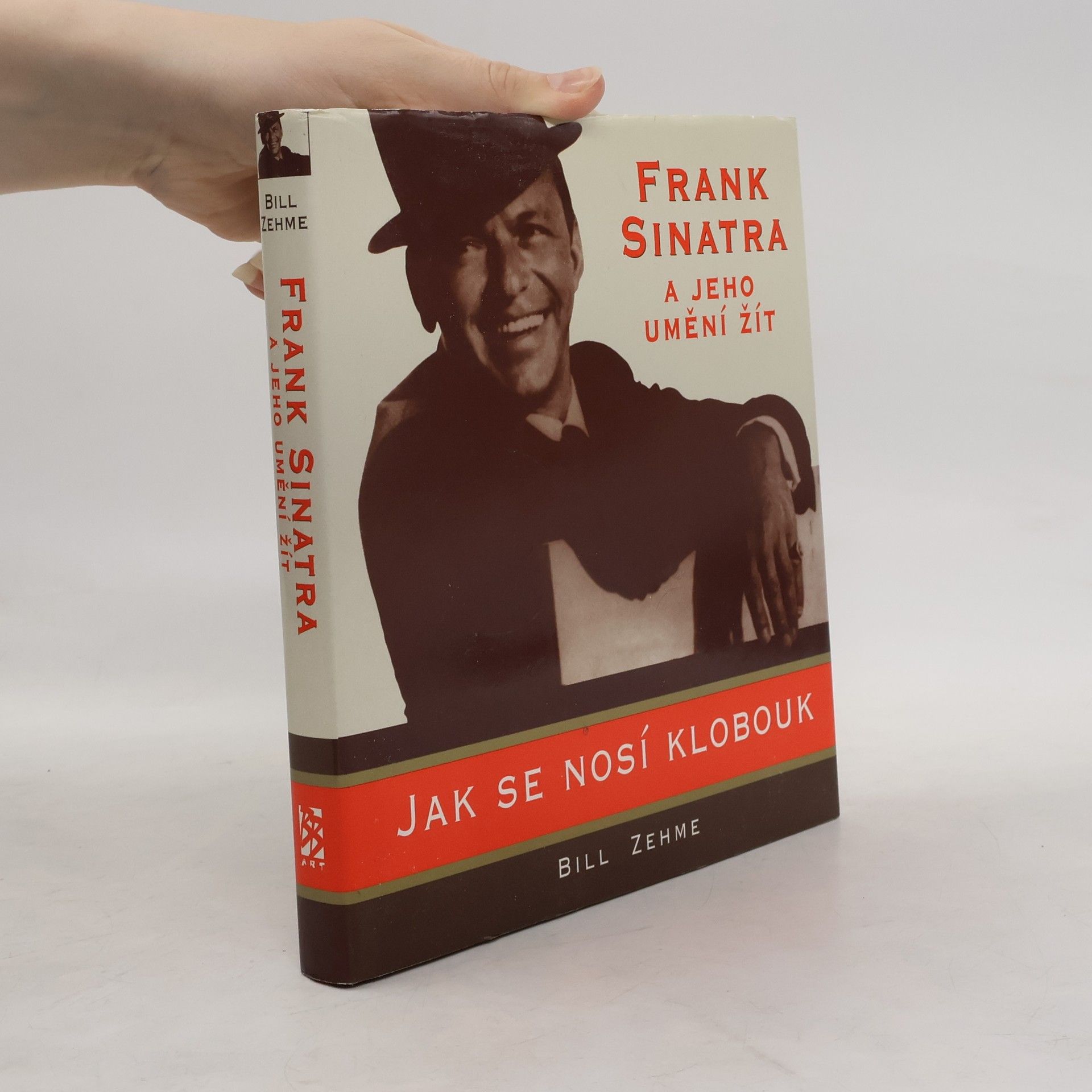 Pavel Bobek Jak se nosí klobouk. Frank Sinatra a jeho umění žít