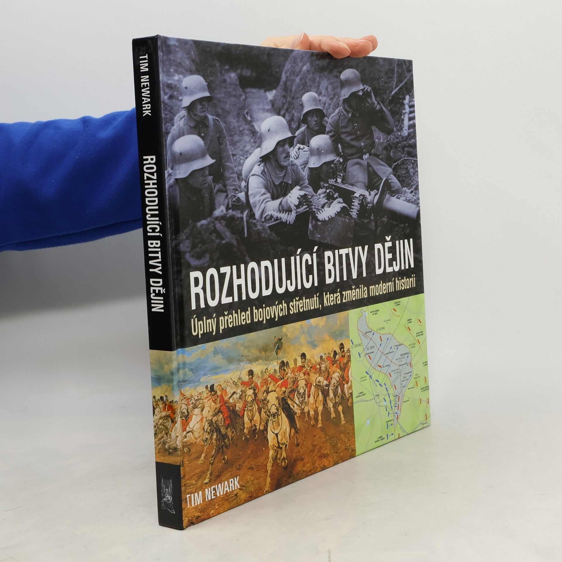 Tim Newark Rozhodující bitvy dějin