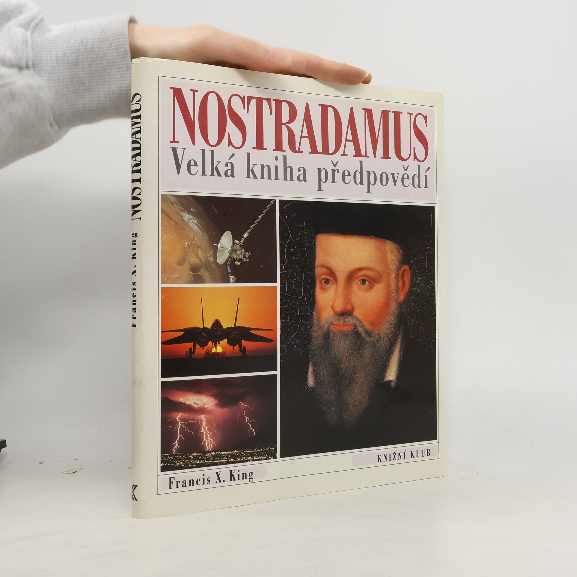 Francis X. King Nostradamus. Velká kniha předpovědí