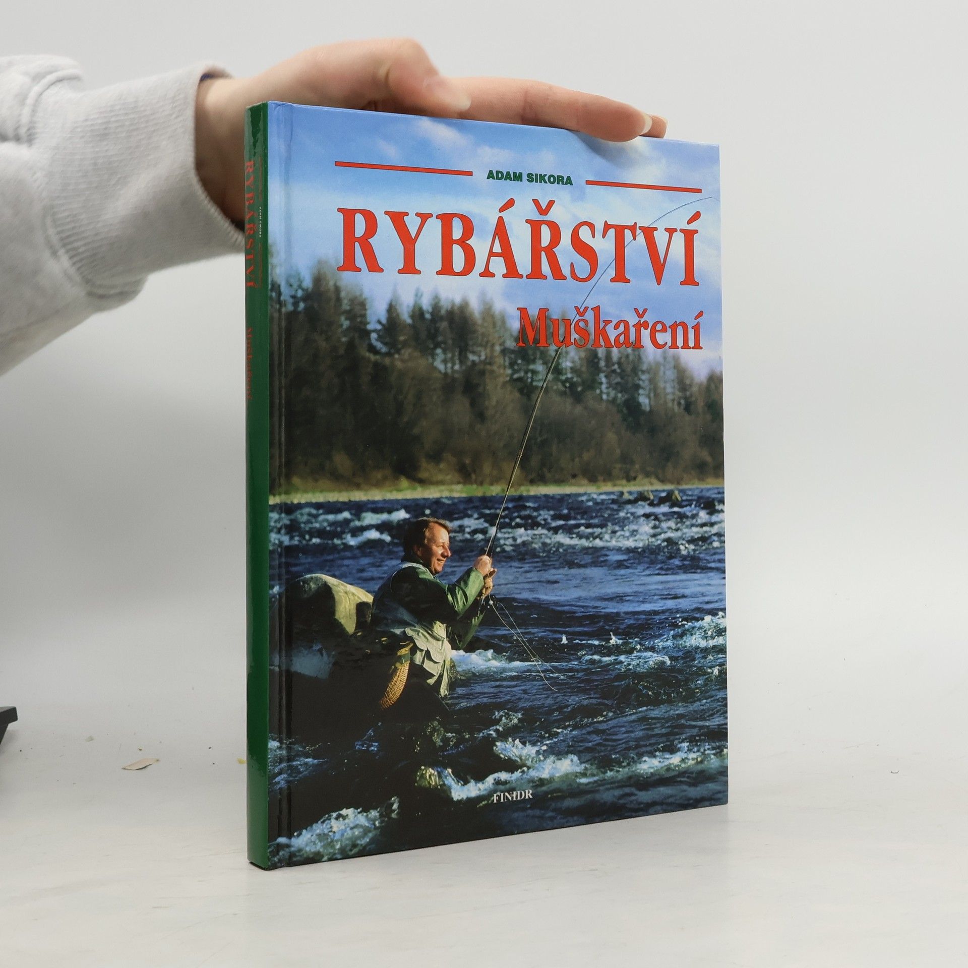 Sikora Adam Rybářství : muškaření