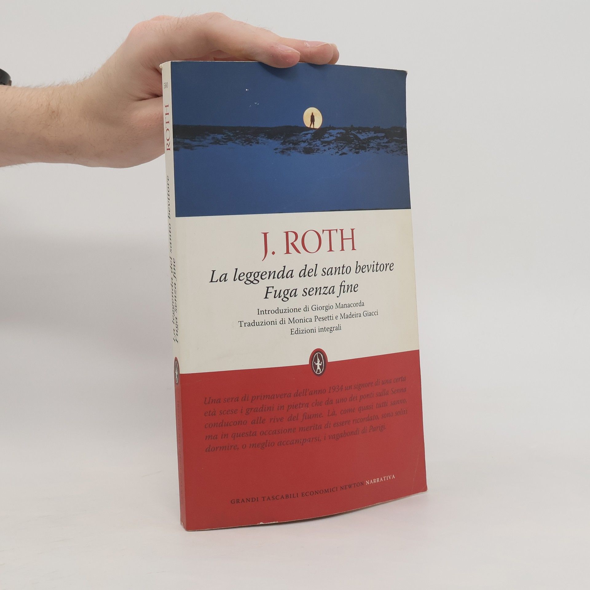 Joseph Roth Grandi tascabili economici Newton narrativa: La leggenda del santo bevitore / Fuga senza fine