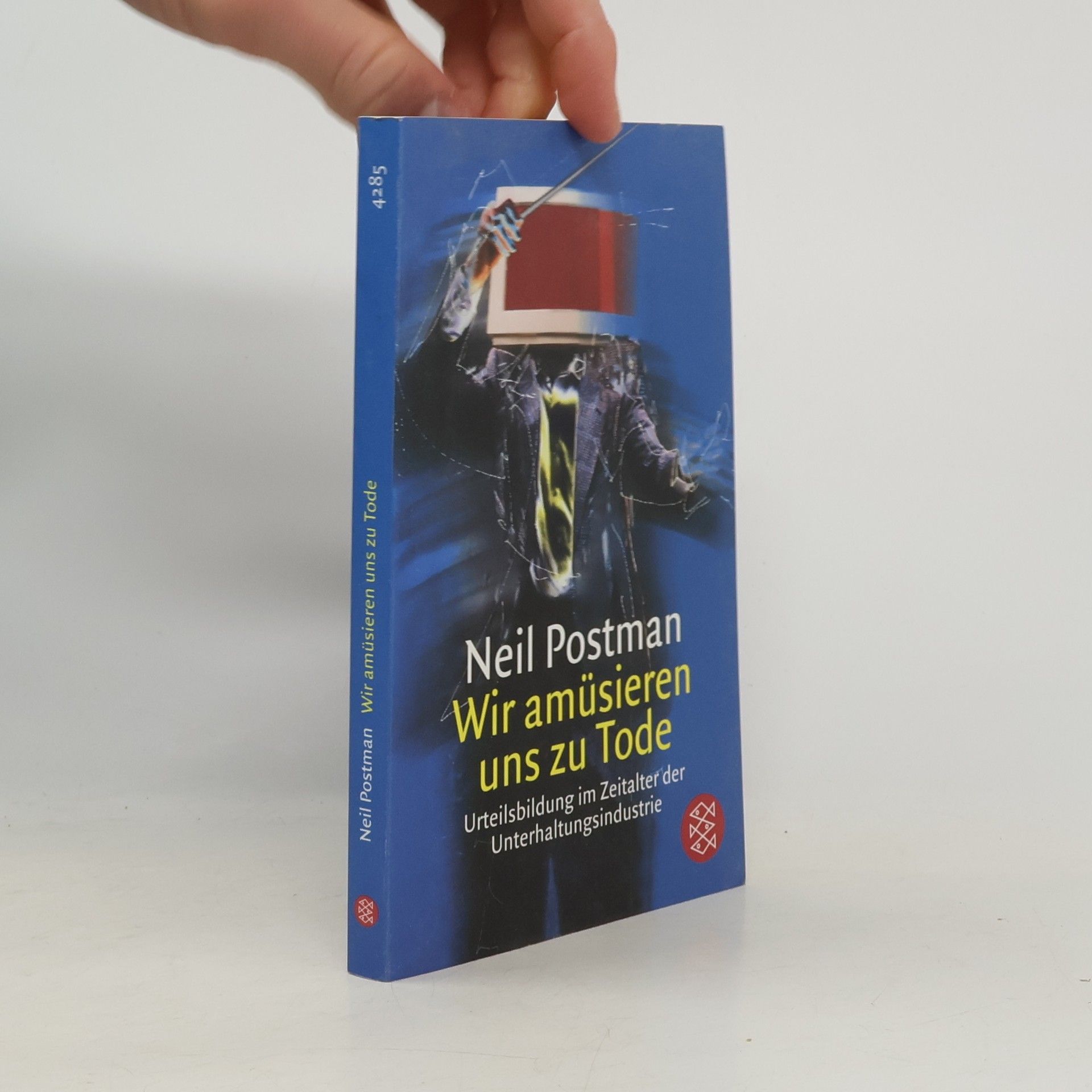 Neil Postman Wir amüsieren uns zu Tode