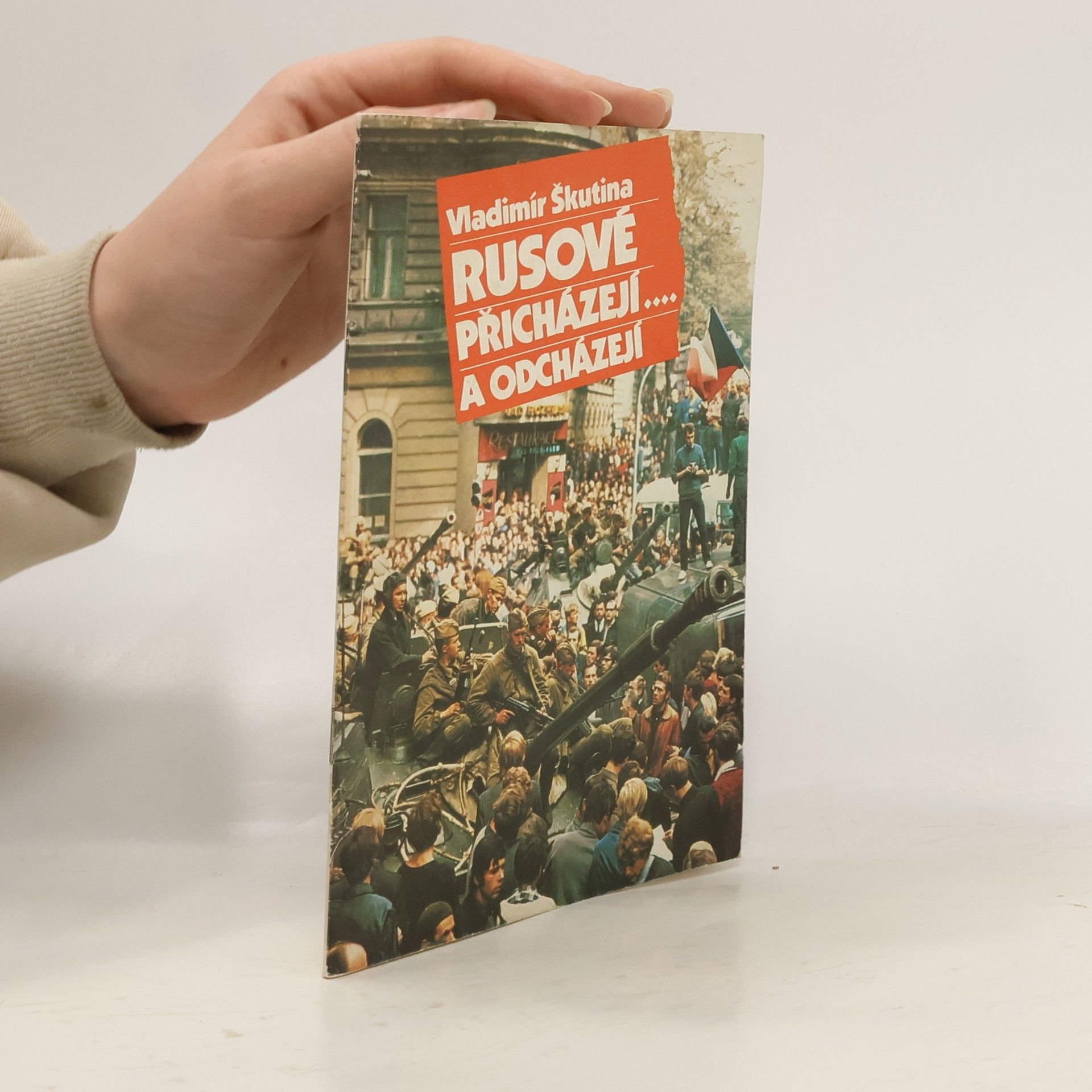 Vladimír Škutina Rusové přicházejí....a odcházejí