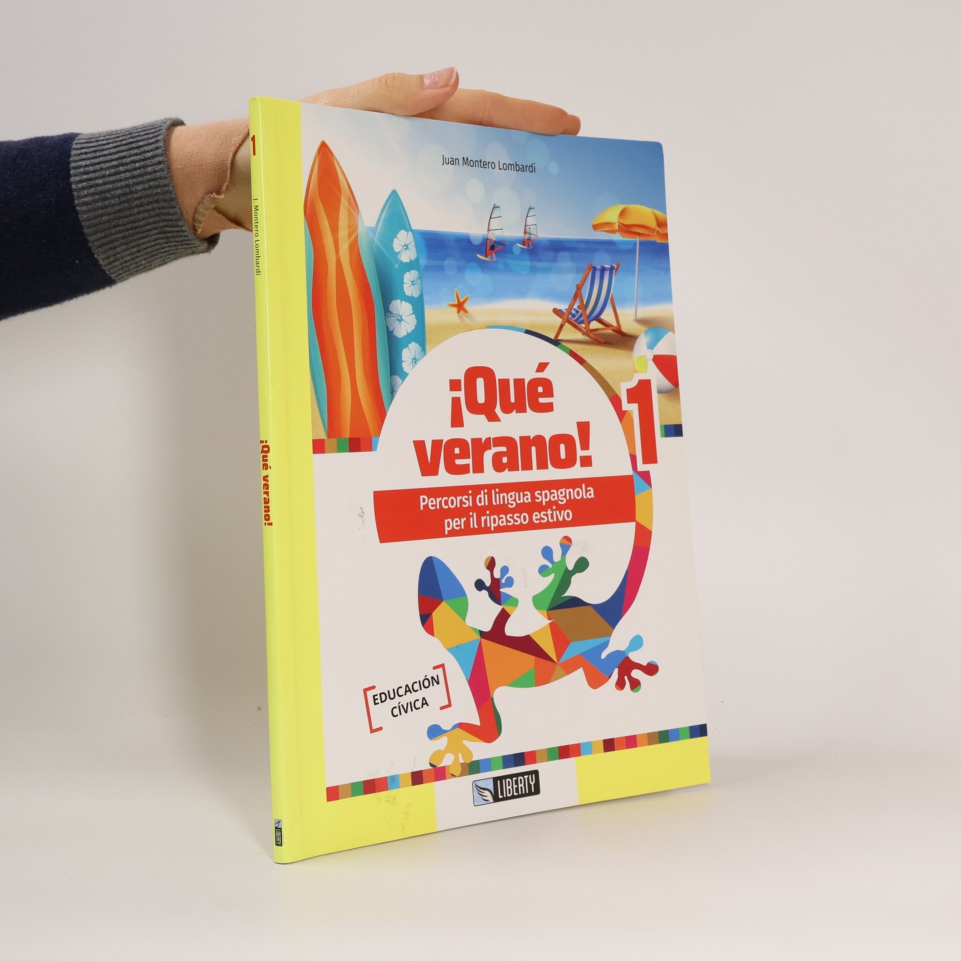 Juan Montero Lombardi ¡Qué verano! Percorsi di lingua spagnola per il ripasso estivo - Educación Cívica