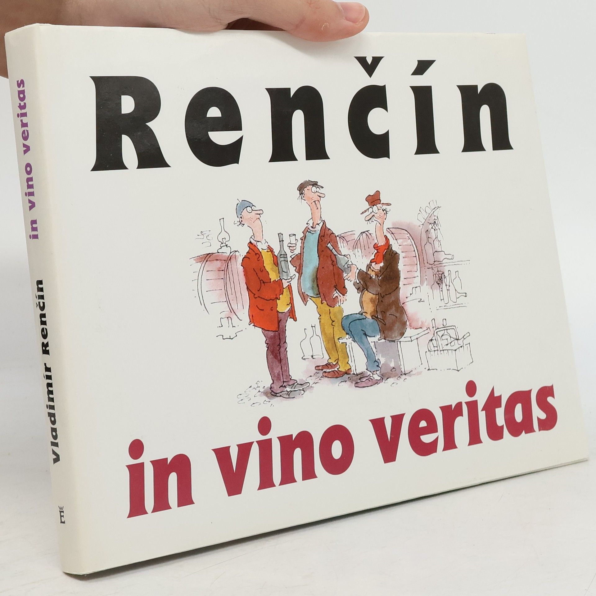 Vladimír Renčín Renčín. In vino veritas In vino veritas
