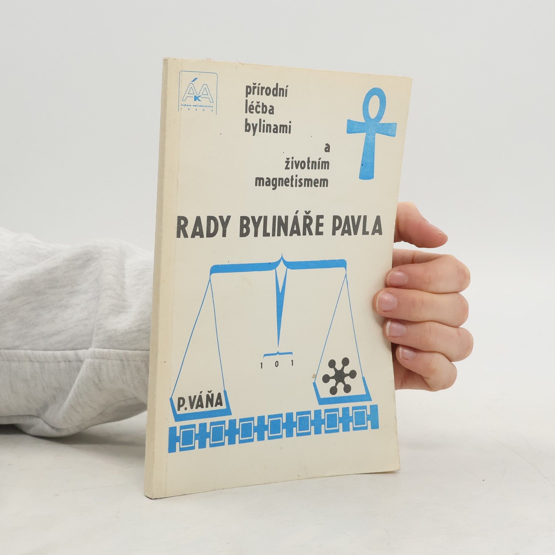 Pavel Váňa Rady bylináře Pavla