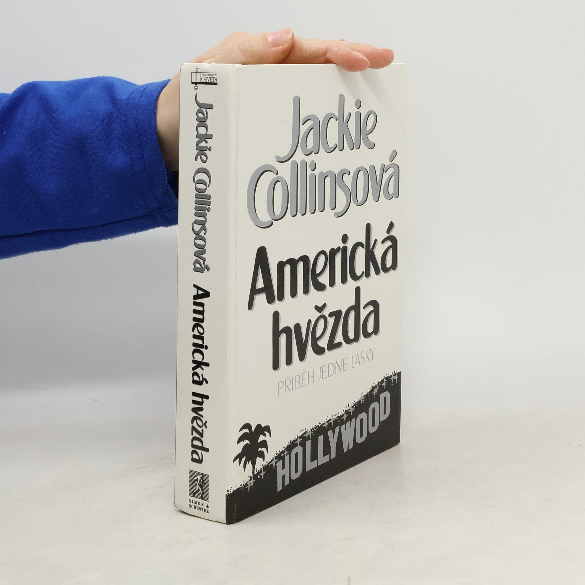 Jackie Collins Americká hvězda. Příběh jedné lásky