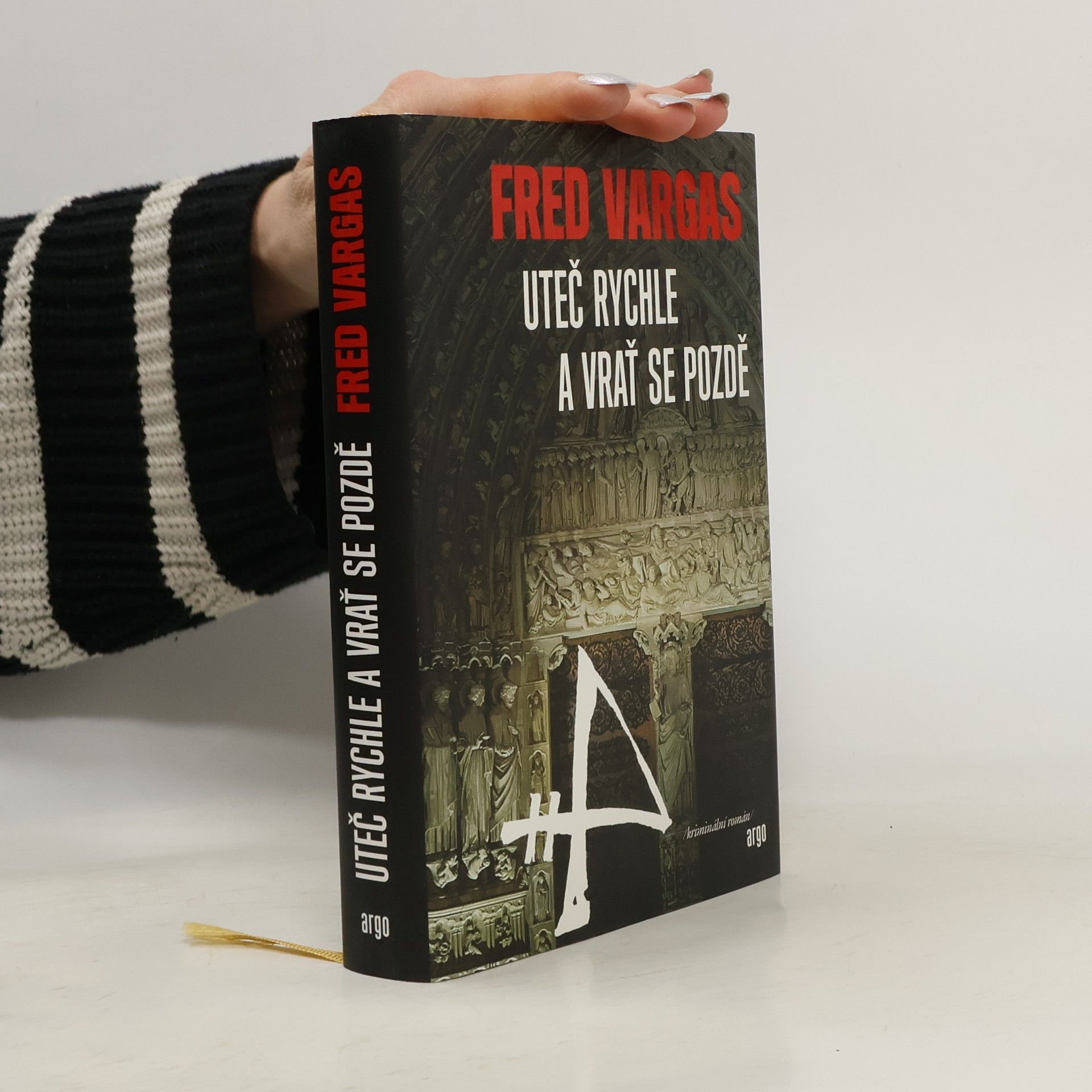 Fred Vargas Uteč rychle a vrať se pozdě