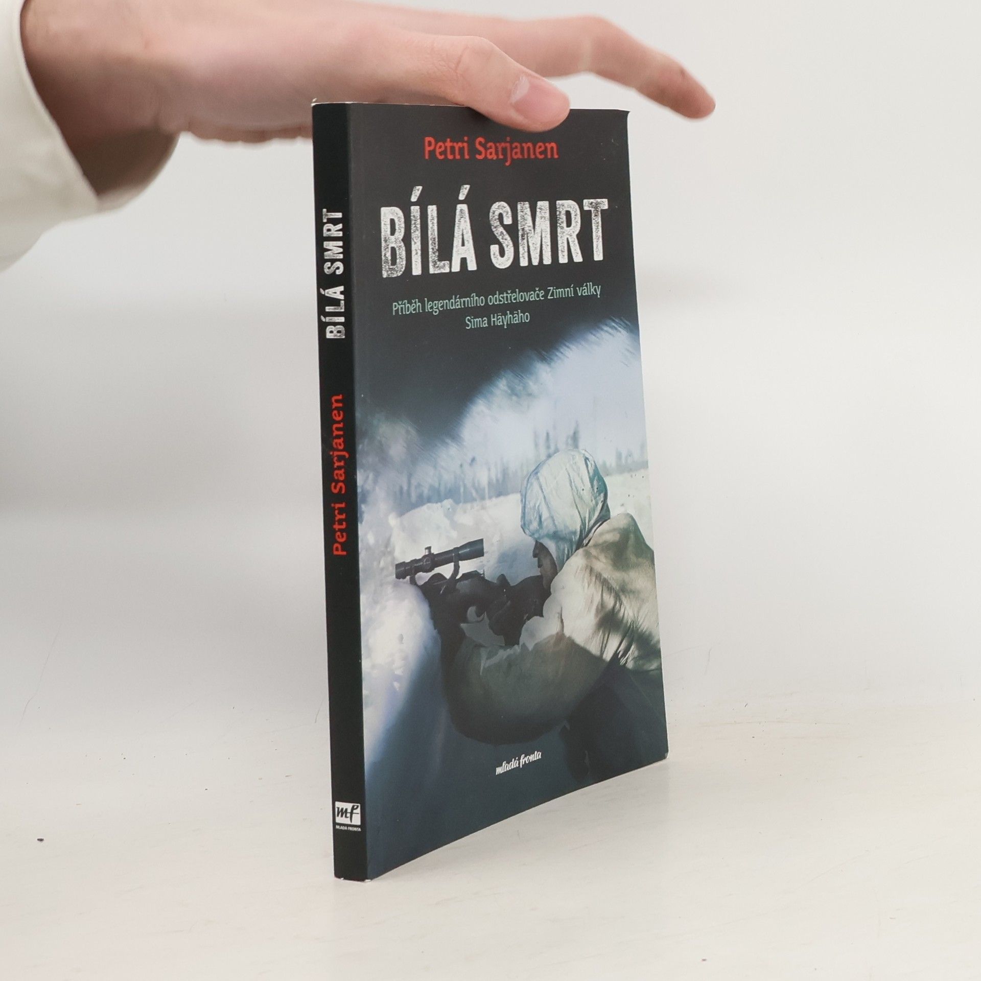 Bílá smrt : příběh legendárního odstřelovače Zimní války Sima Häyhäho