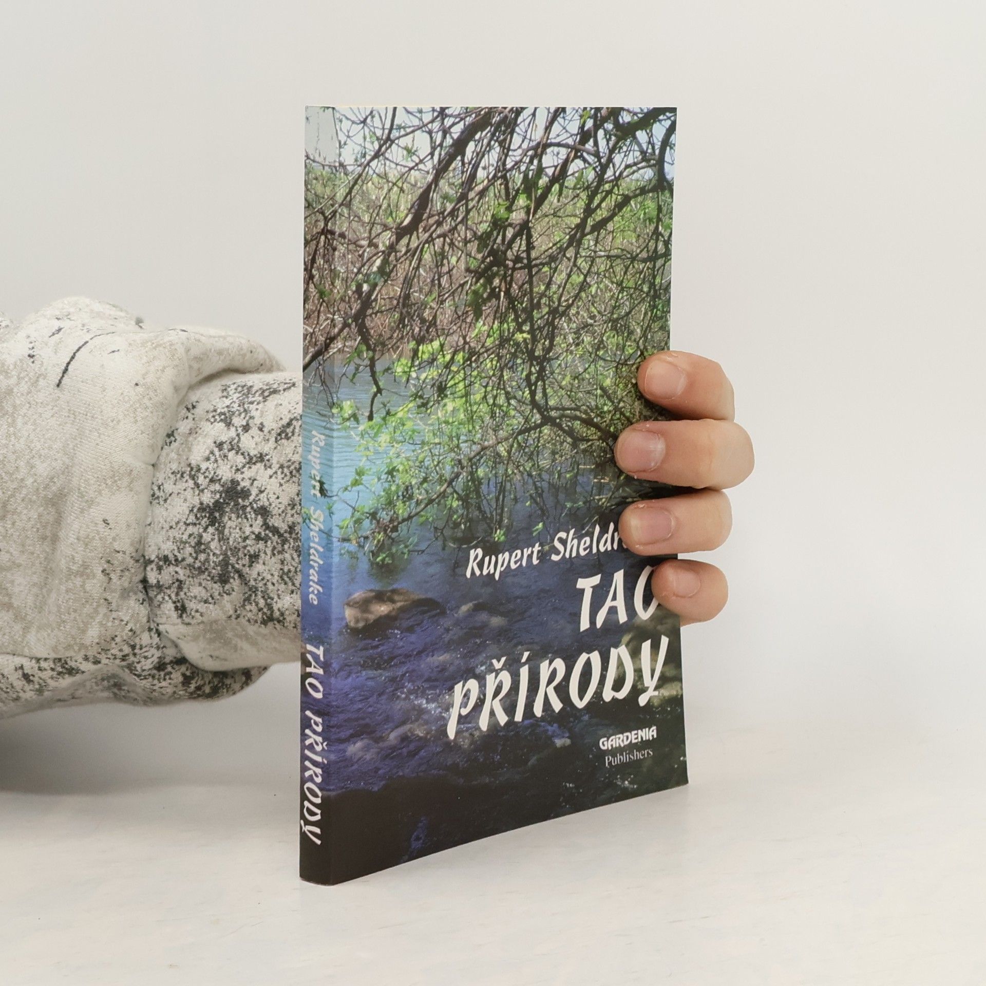 Rupert Sheldrake Tao přírody : Znovuzrození posvátnosti přírody ve vědě