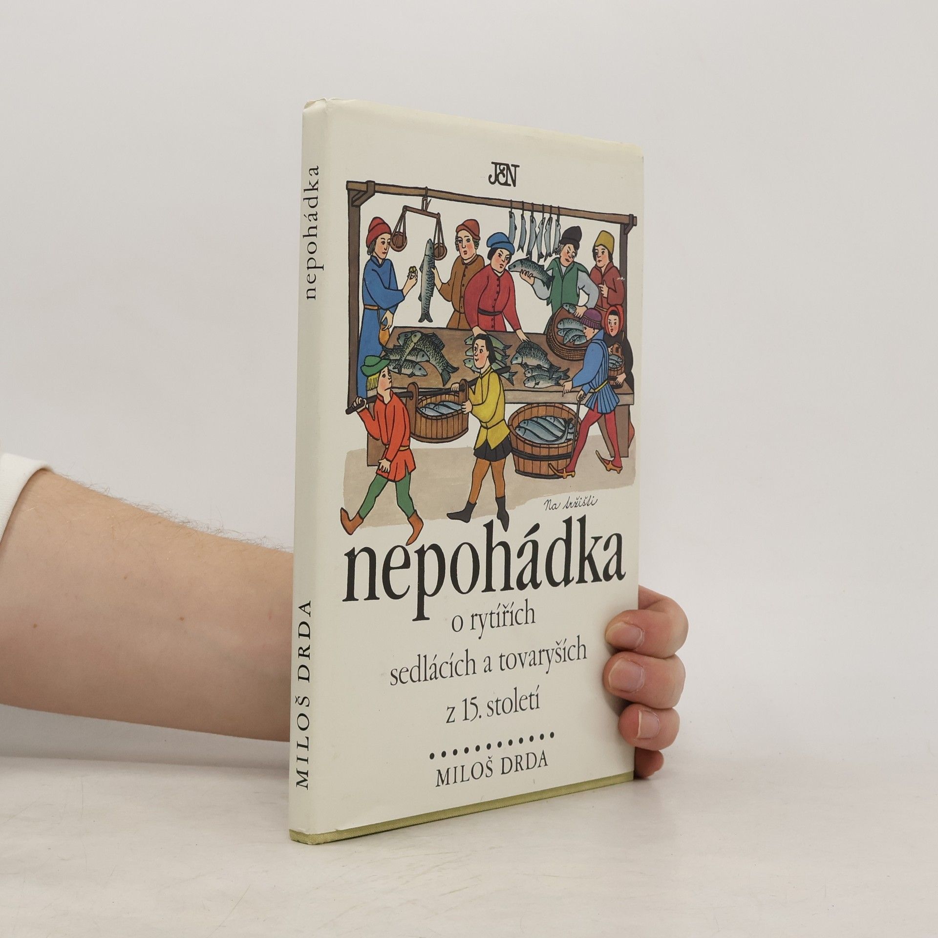 Nepohádka. O rytířích, sedlácích a tovaryších z 15. století