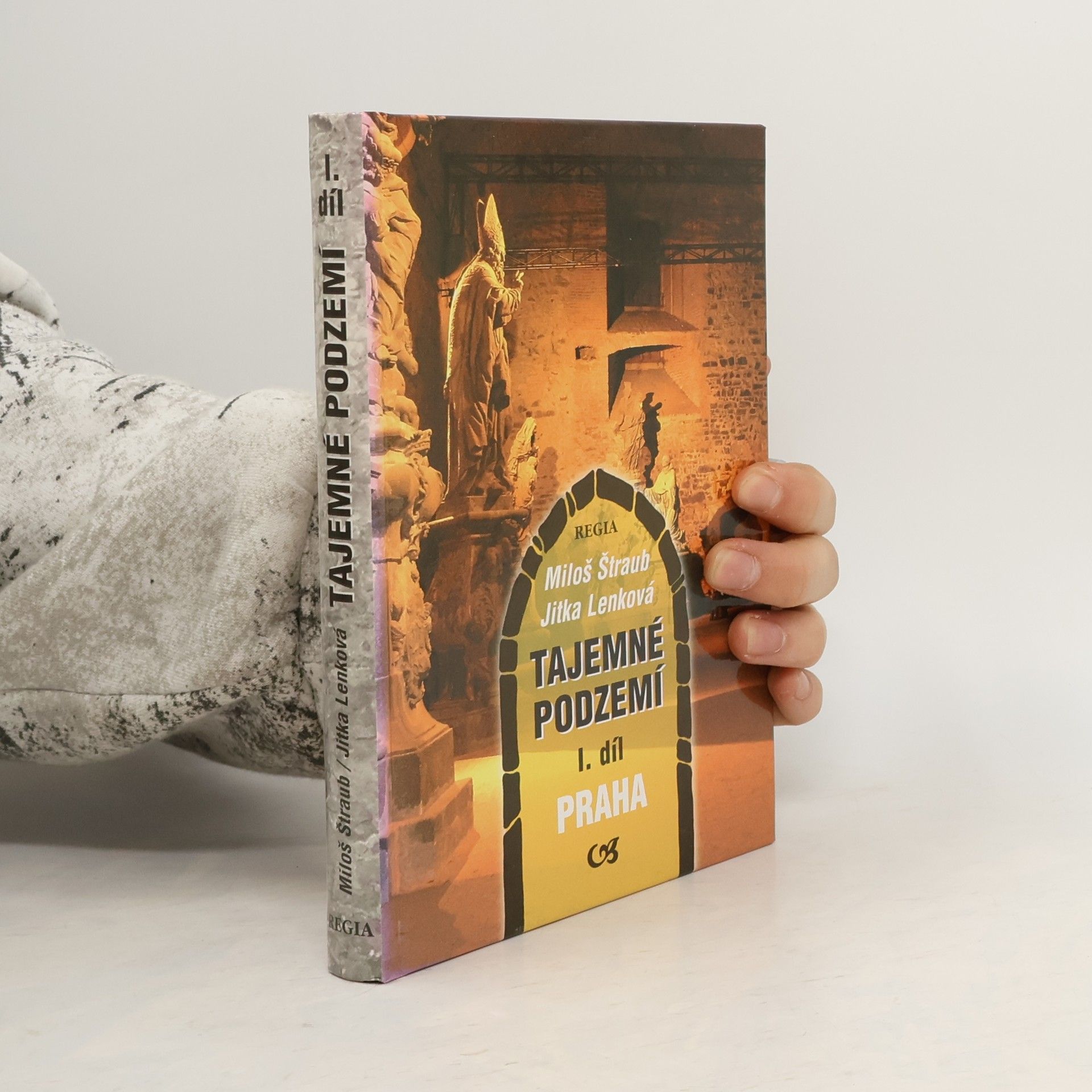 Jitka Lenková Tajemné podzemí I. - Praha