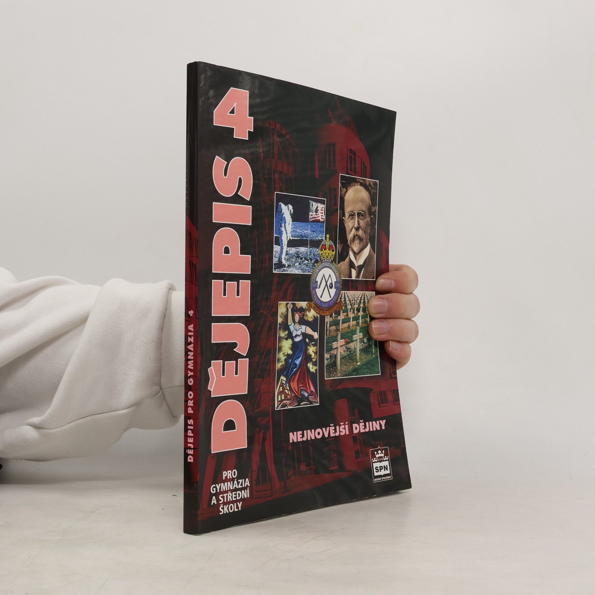 Collectif d'auteurs Dějepis pro gymnázia a střední školy. 4 - Nejnovější dějiny