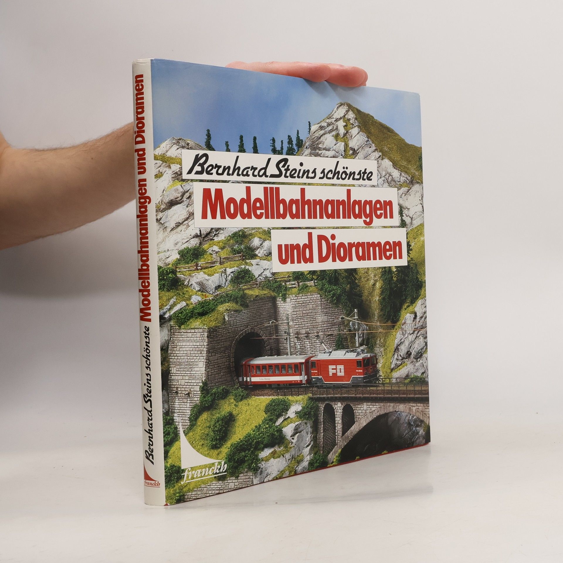 Bernhard Stein Bernhard Steins schönste Modellbahnanlagen und Dioramen