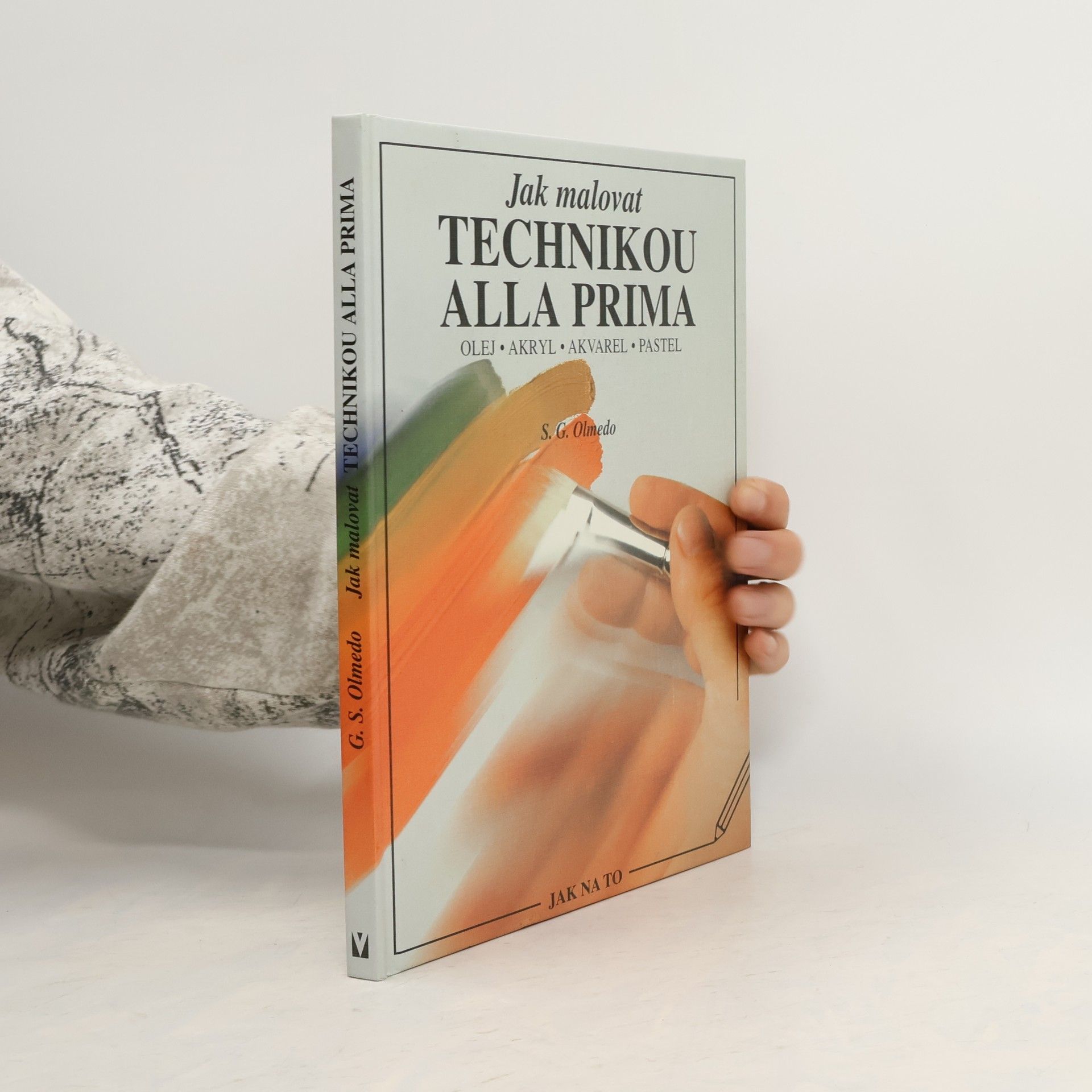 Salvador González Olmedo Jak malovat technikou alla prima