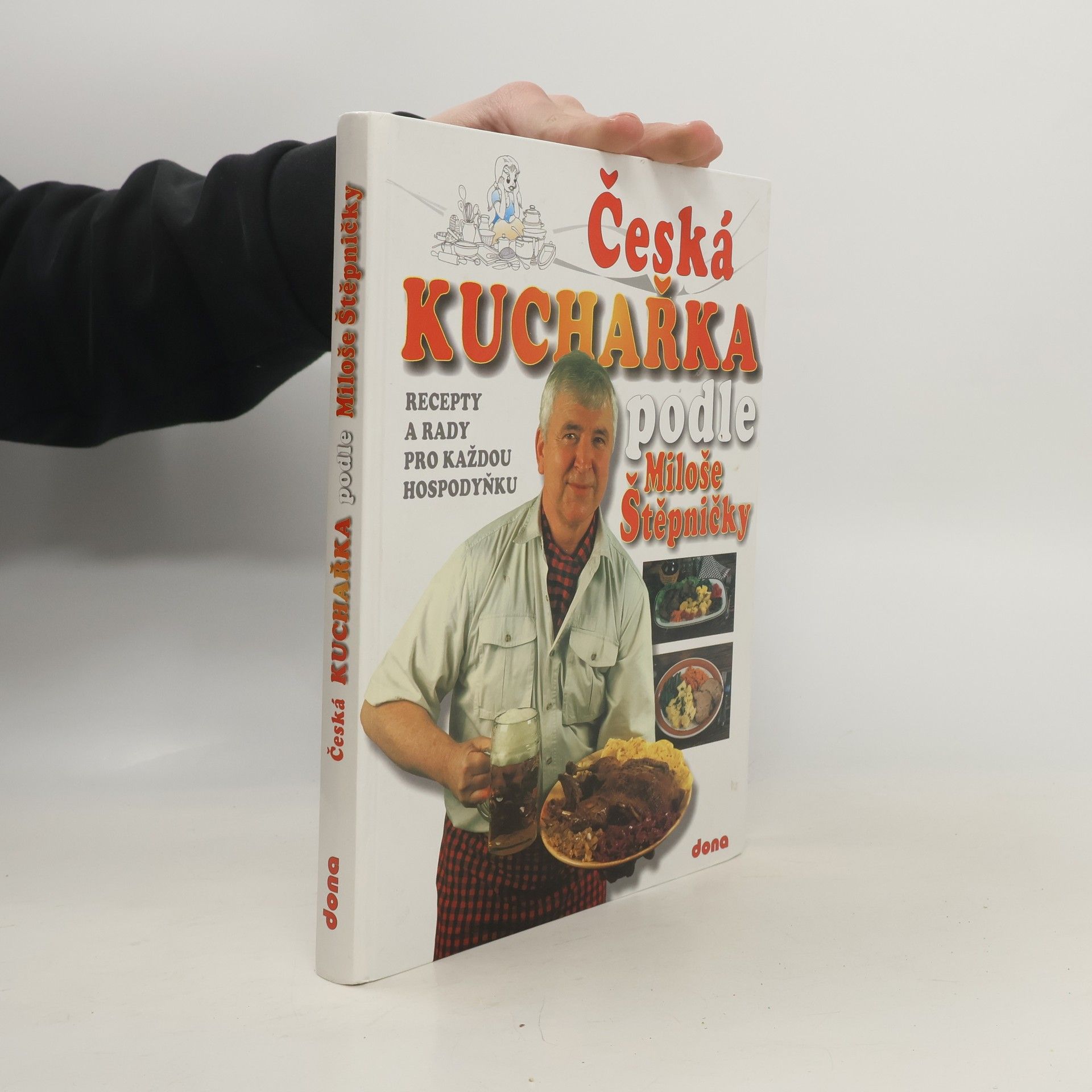 Česká kuchařka podle Miloše Štěpničky: Recepty a rady pro každou hospodyňku