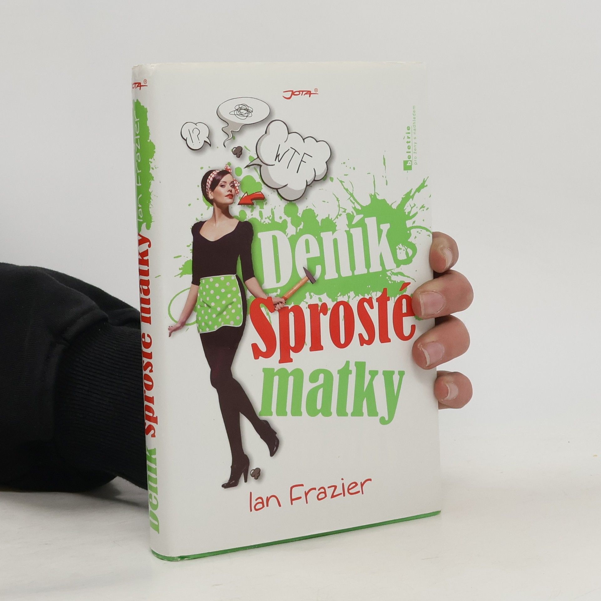 Ian Frazier Deník sprosté matky