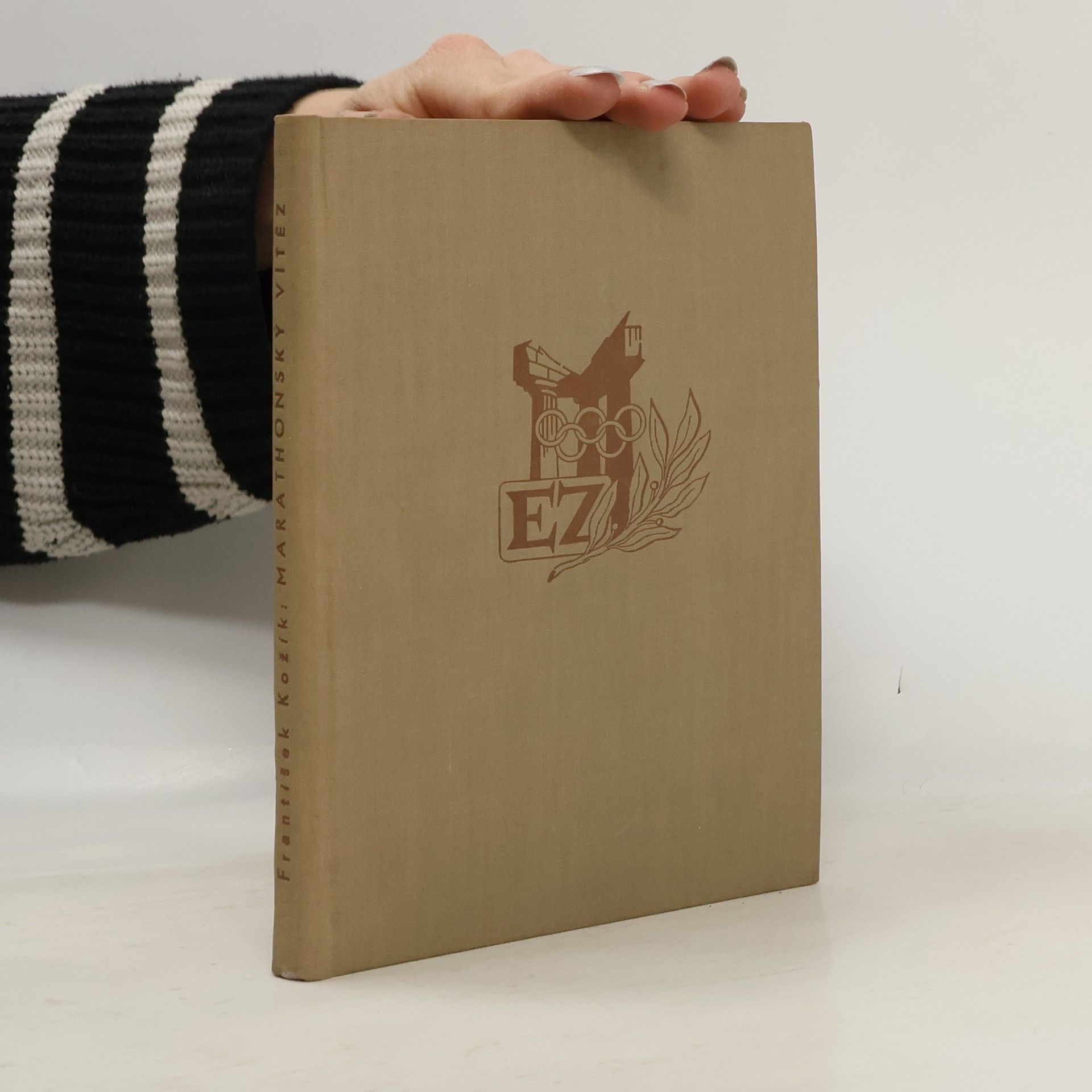 František Kožík Vítěz marathonský. Příklad Emila Zátopka