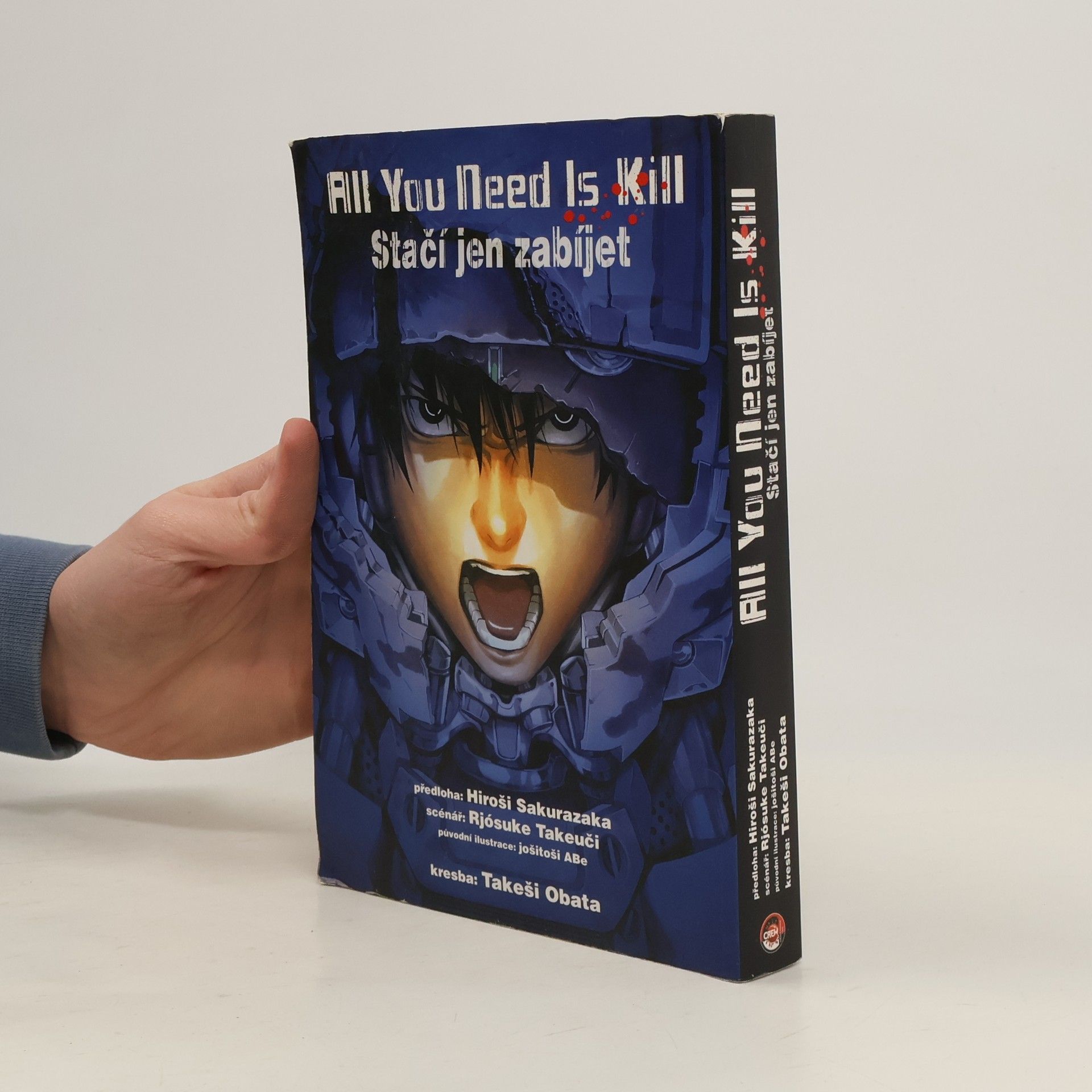 Hiroshi Sakurazaka All you need is kill = Stačí jen zabíjet